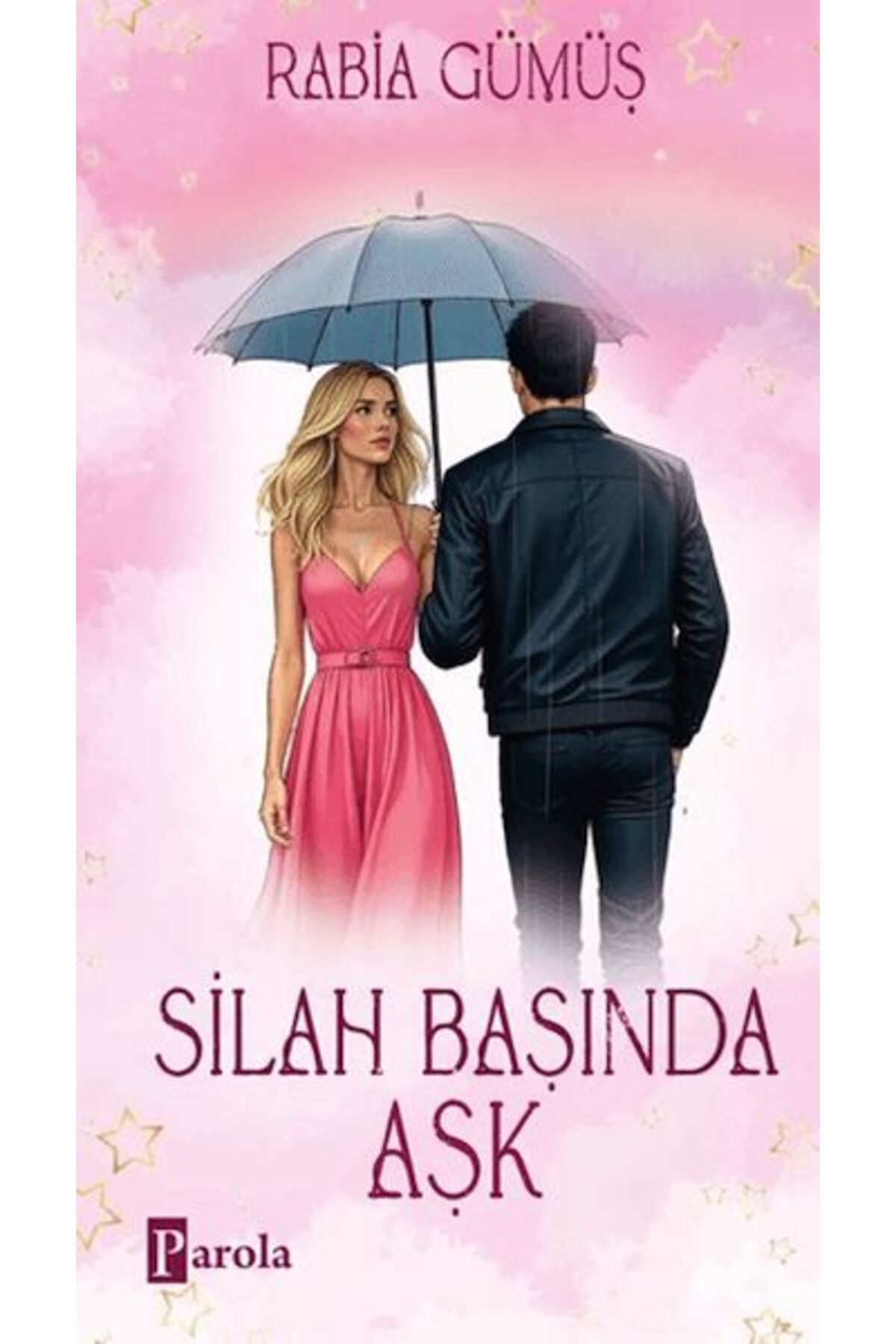 Parola Yayınları Silah Başında Aşk (Ciltli)