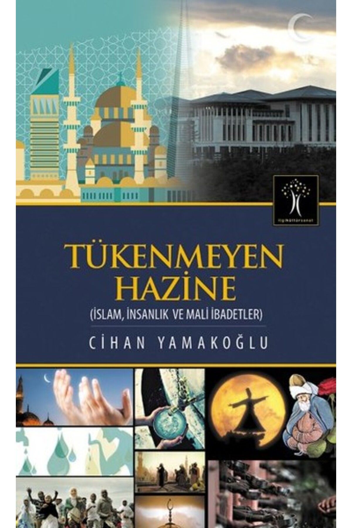 İlgi Kültür Sanat Yayıncılık Tükenmeyen Hazine İslam, İnsanlık ve Mali İbadetler
