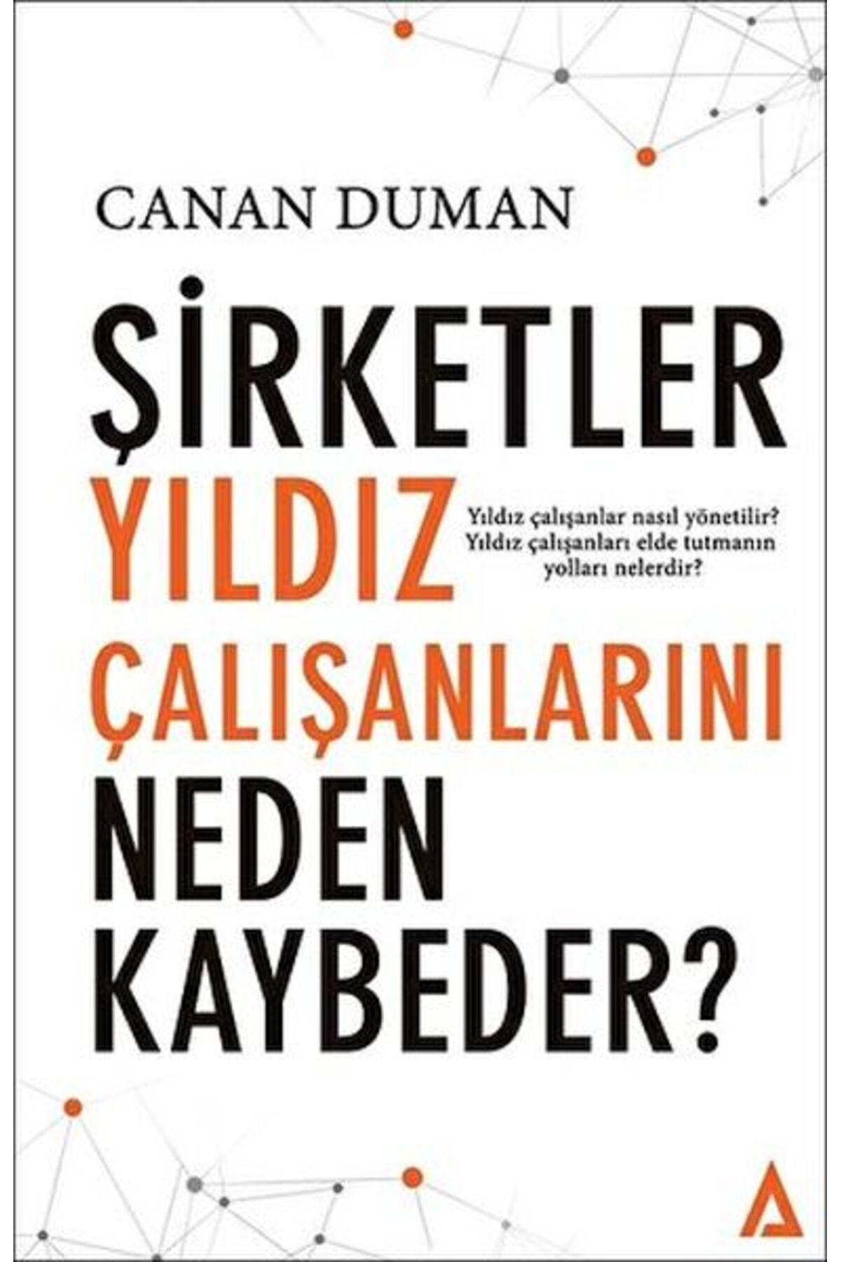 Kaldırım Yayınları Şirketler Yıldız Çalışanlarını Neden Kaybeder?