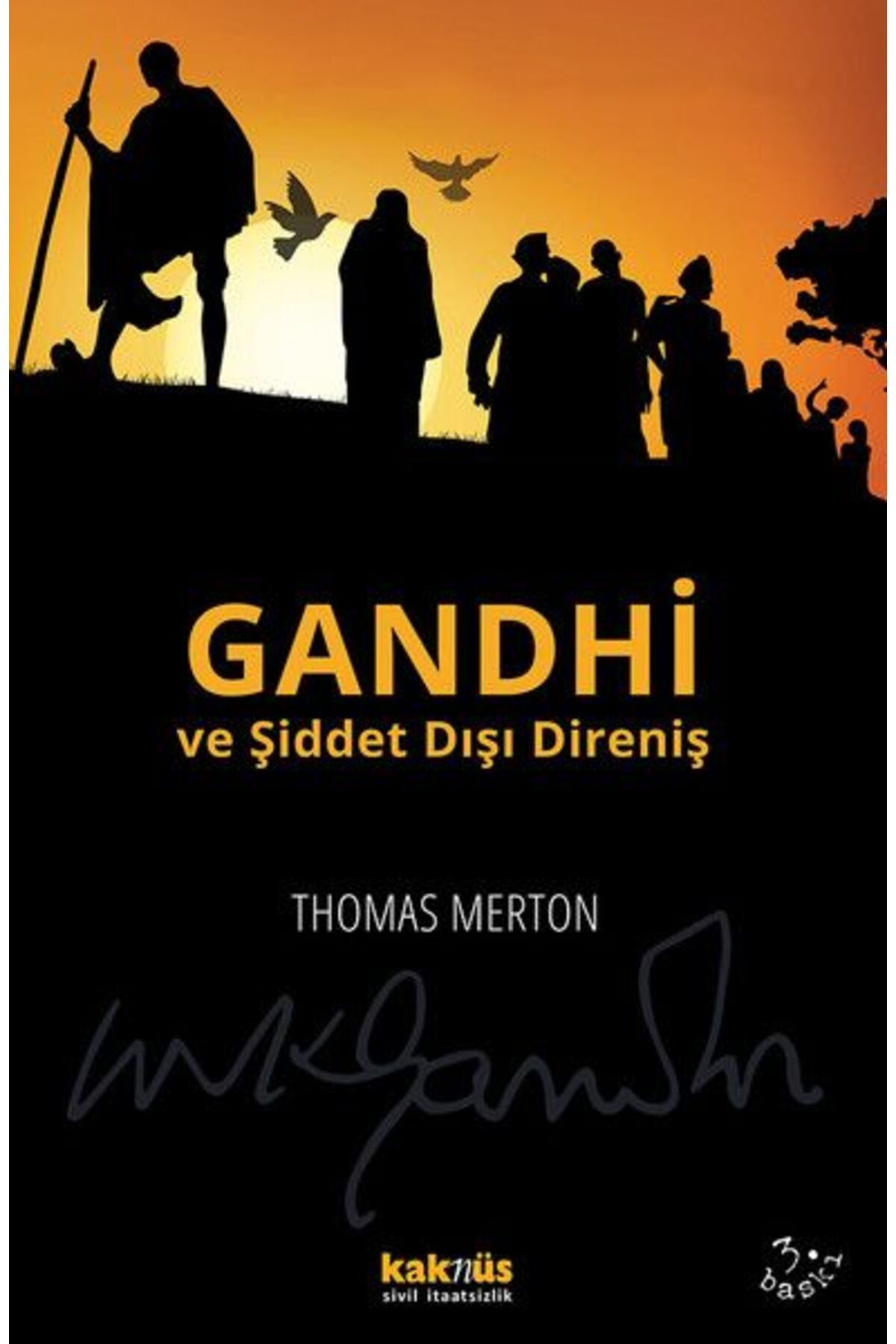 Kaknüs Yayınları Gandhi ve Şiddet Dışı Direniş