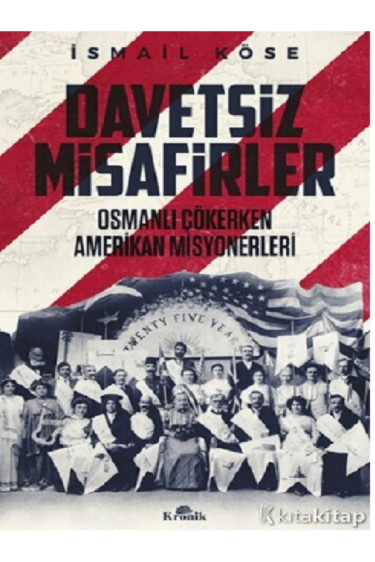 Kronik Kitap İsmail Köse - Davetsiz Misafirler ( ÜCRETSİZ KARGO )