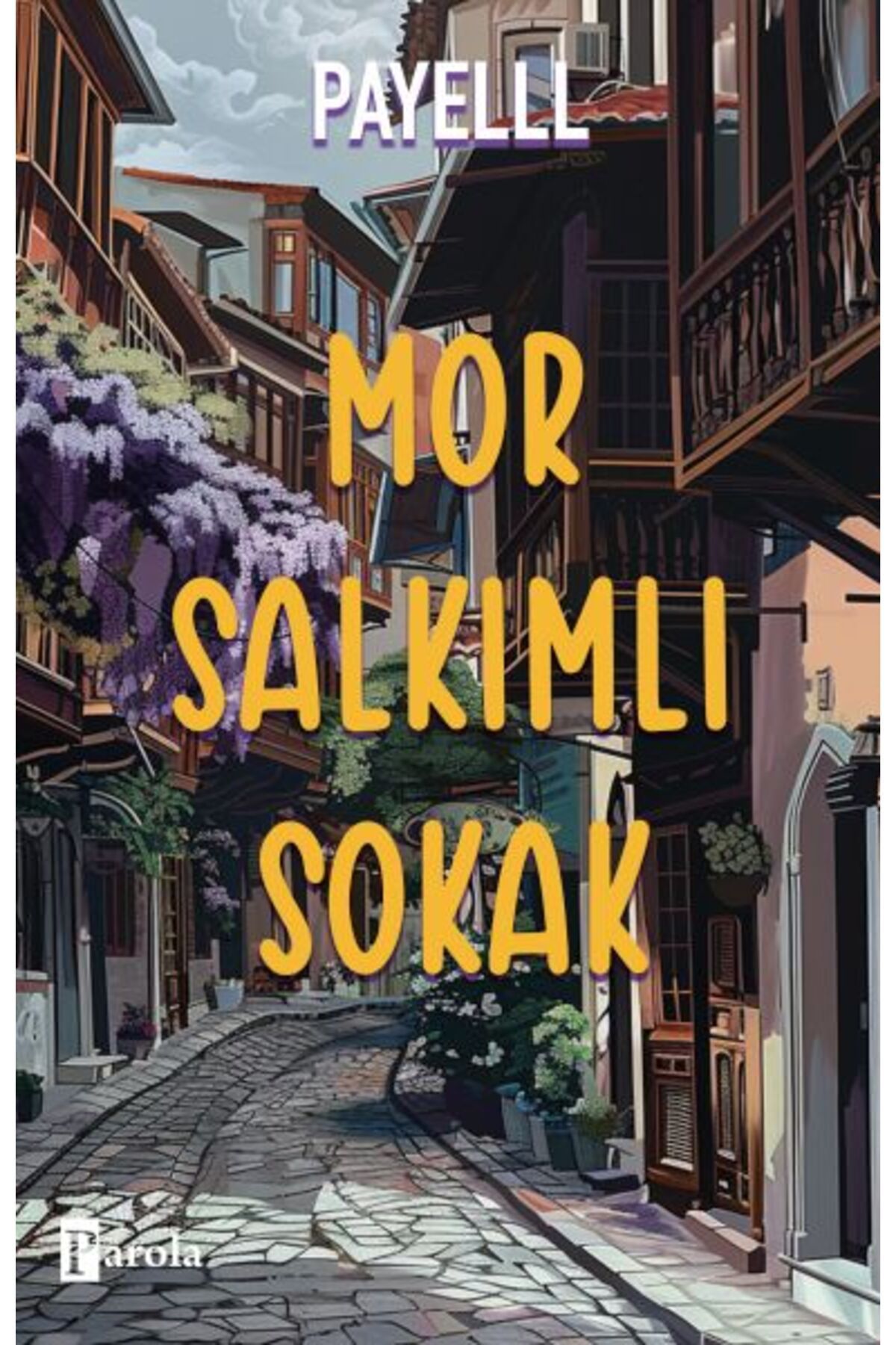 Parola Yayınları Mor Salkımlı Sokak