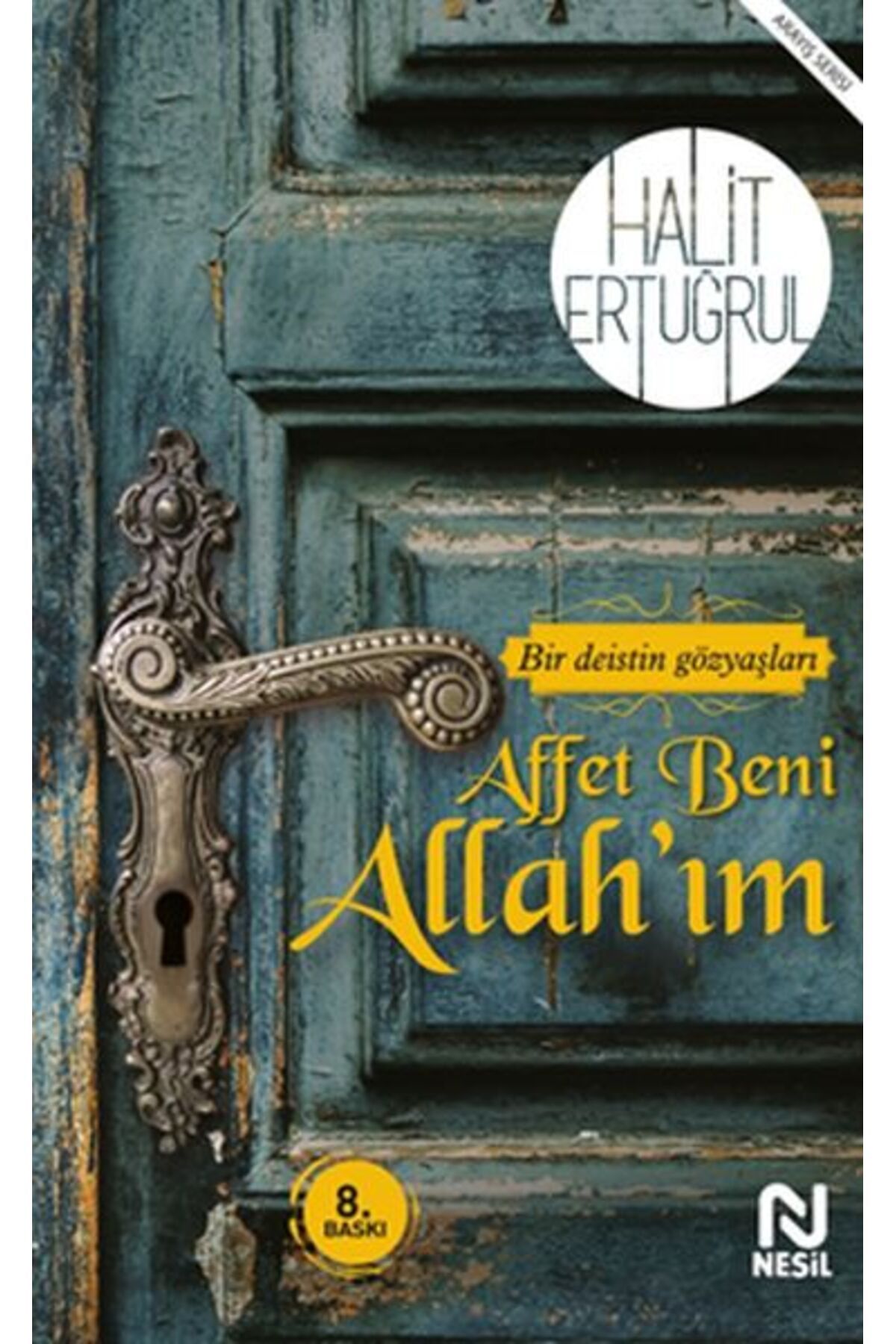 Nesil Yayınları Affet Beni Allahım - Bir Deistin Gözyaşları