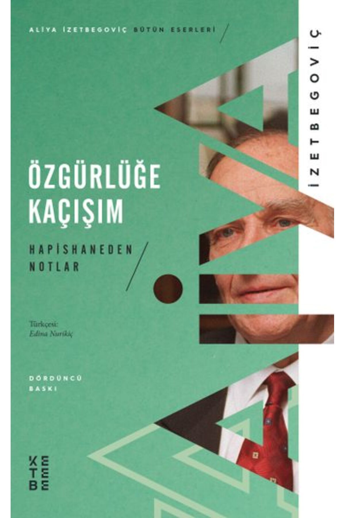 Ketebe Yayınları Özgürlüğe Kaçışım - Hapishaneden Notlar