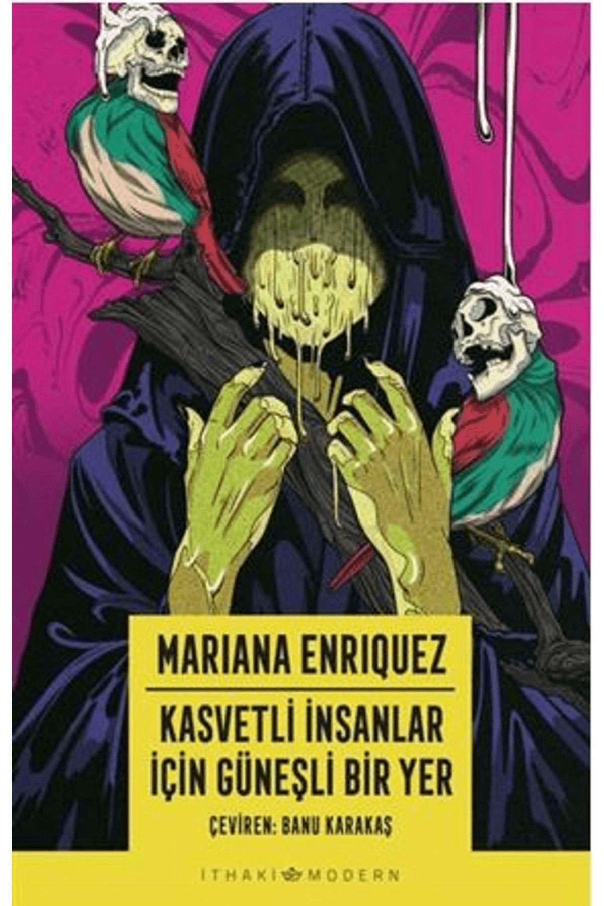 İthaki Yayınları Kasvetli İnsanlar İçin Güneşli Bir Yer / Mariana Enriquez / İthaki Yayınları / 9786052655849