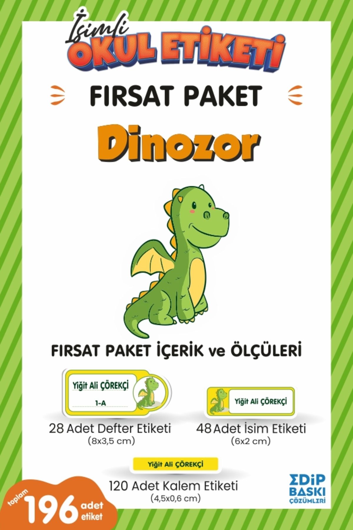 EDİP BASKI MERKEZİ İsimli okul etiketi DİNOZOR Defter, kitap ve kalem etiketi FIRSAT Paket