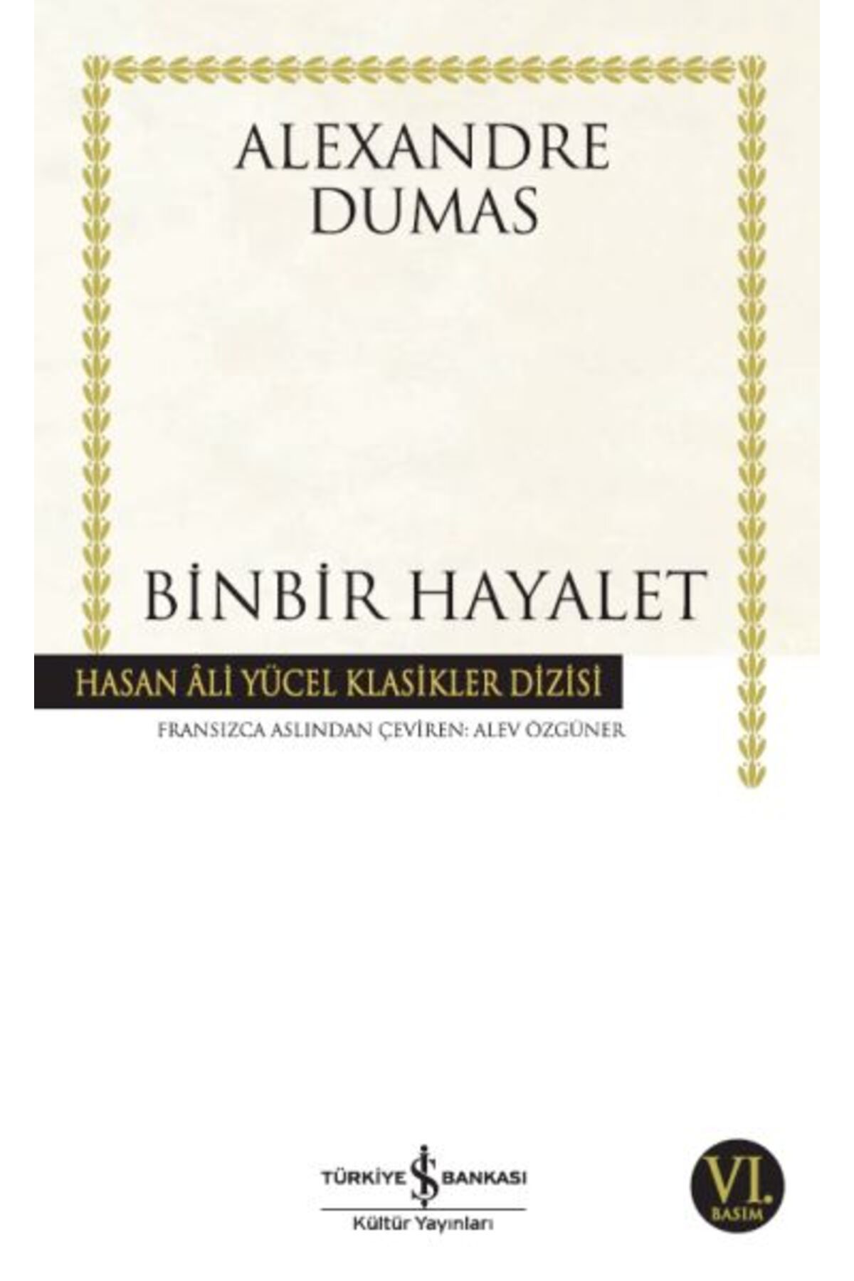 TÜRKİYE İŞ BANKASI KÜLTÜR YAYINLARI Binbir Hayalet - Hasan Ali Yücel Klasikleri