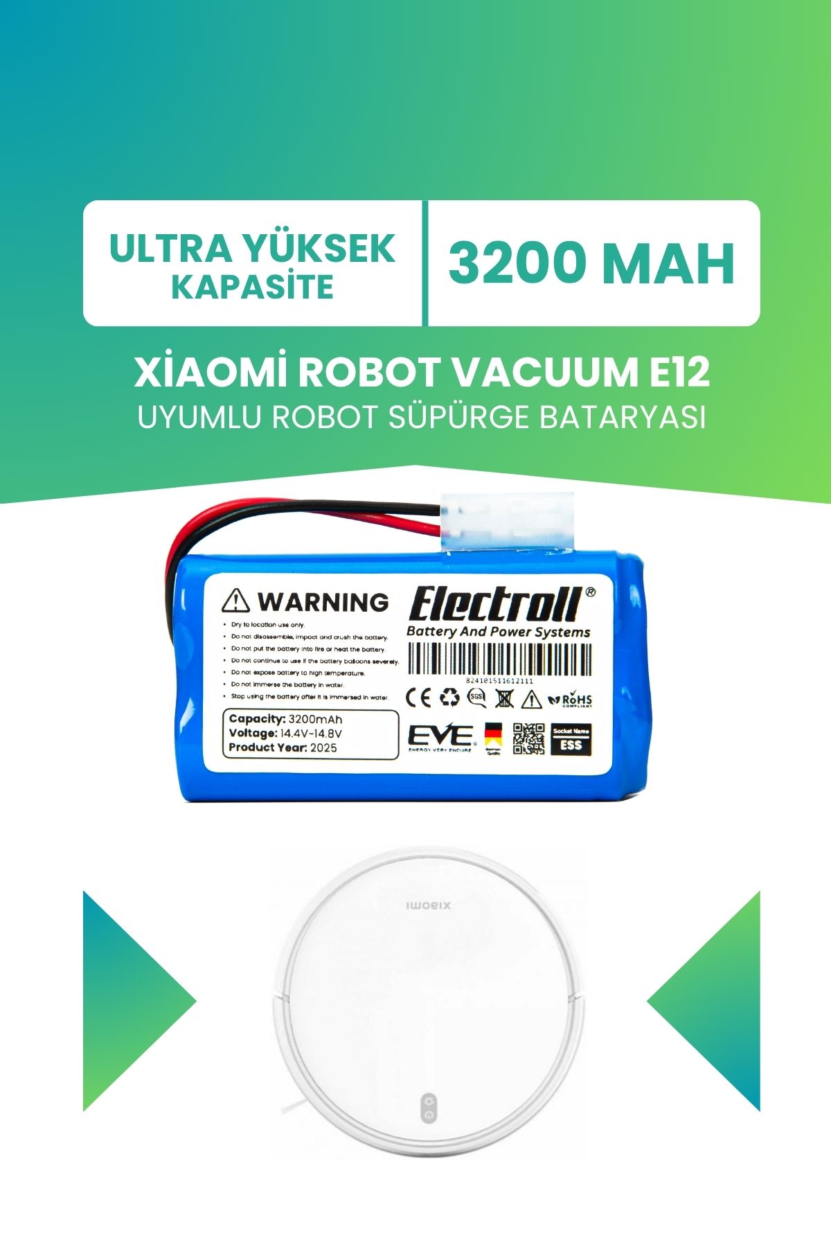 ELECTROLL Xiaomi Robot Vacuum E12 Uyumlu Batarya (ULTRA YÜKSEK KAPASİTE) 3200mah Pil Robot Süpürge Bataryası