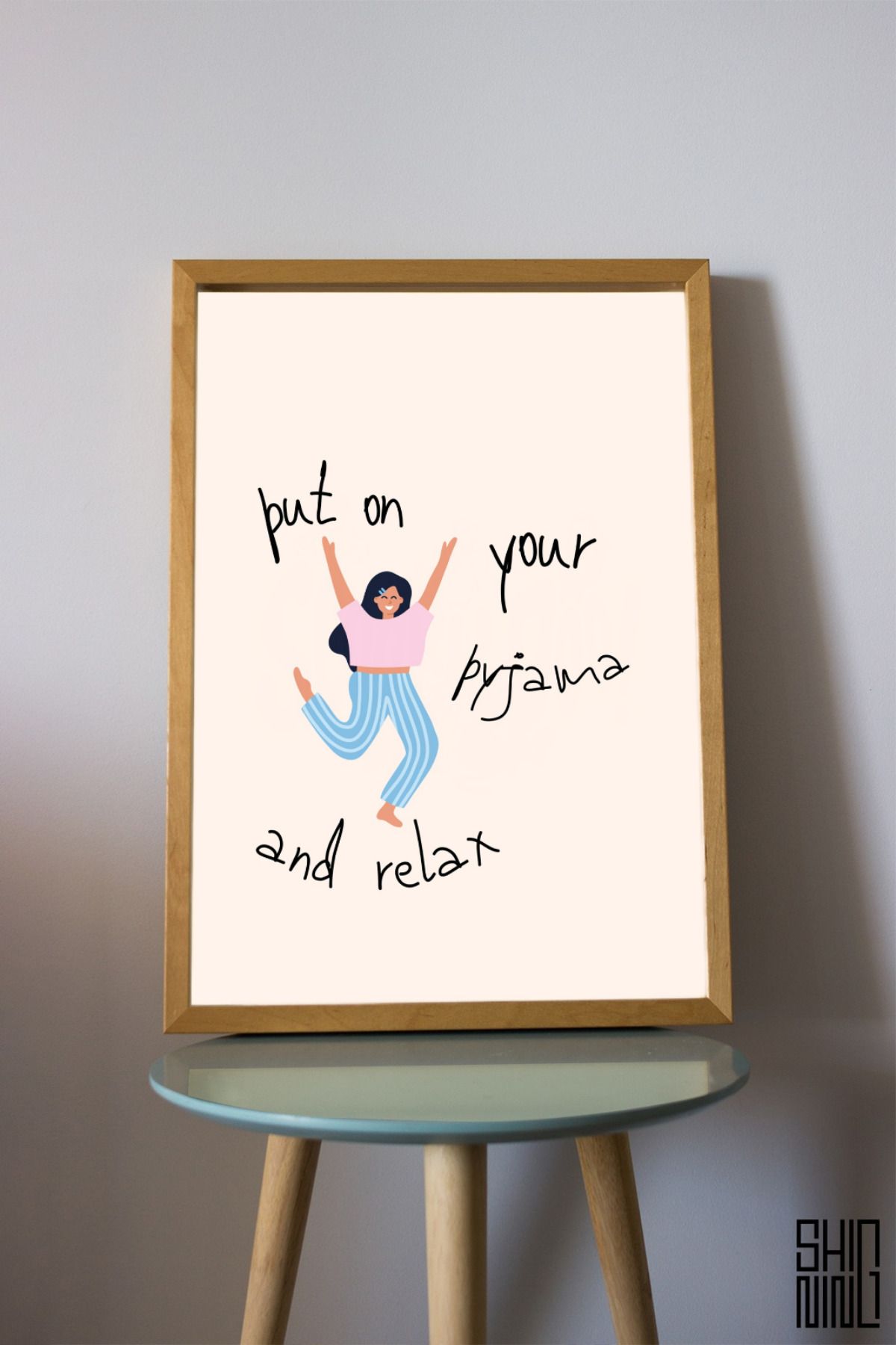 Home Çerçeveli "Put On Your Pyjama" – Eğlenceli Duvar Tablo