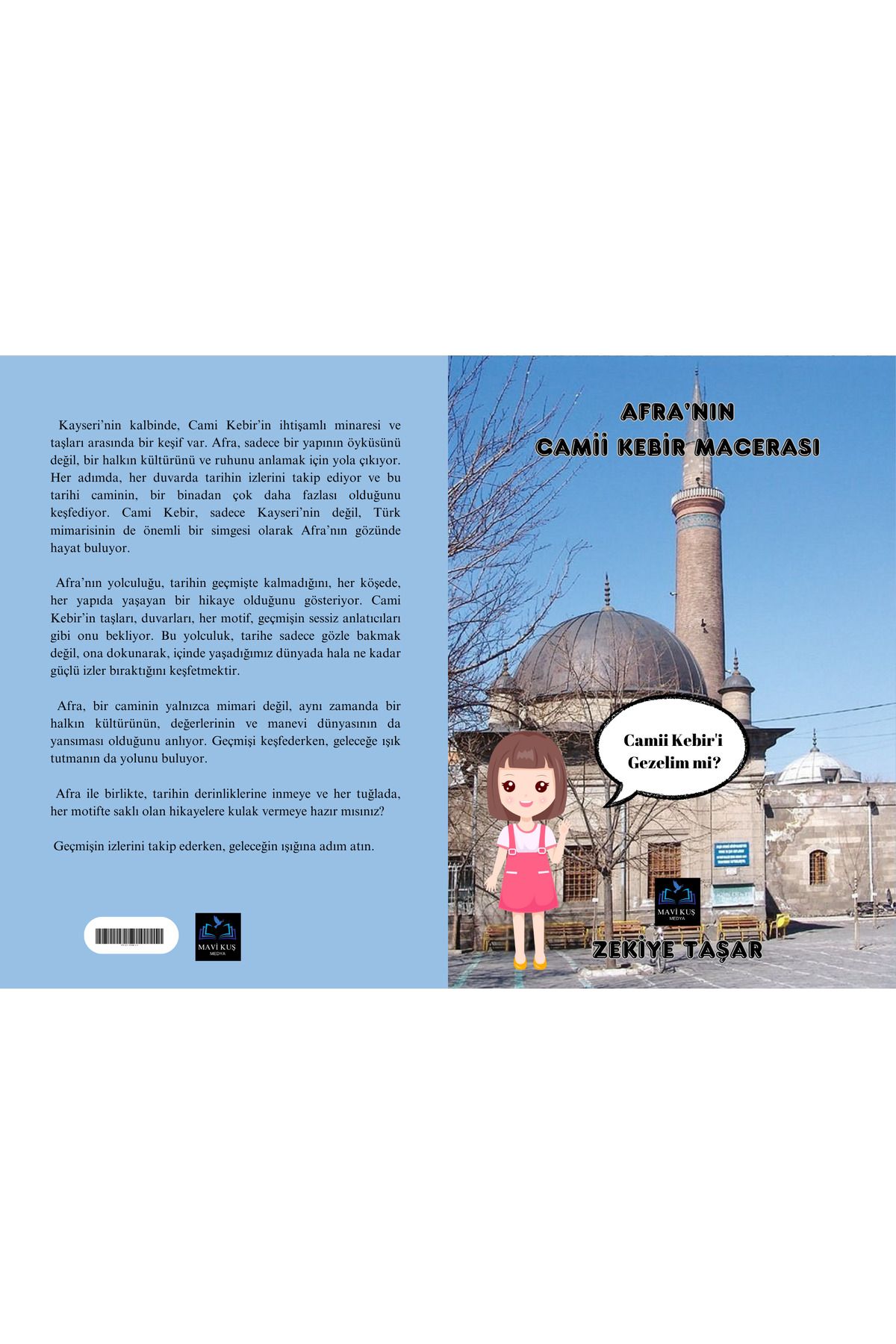 MAVİ KUŞ MEDYA AFRA'NIN CAMİ KEBİR MACERASI
