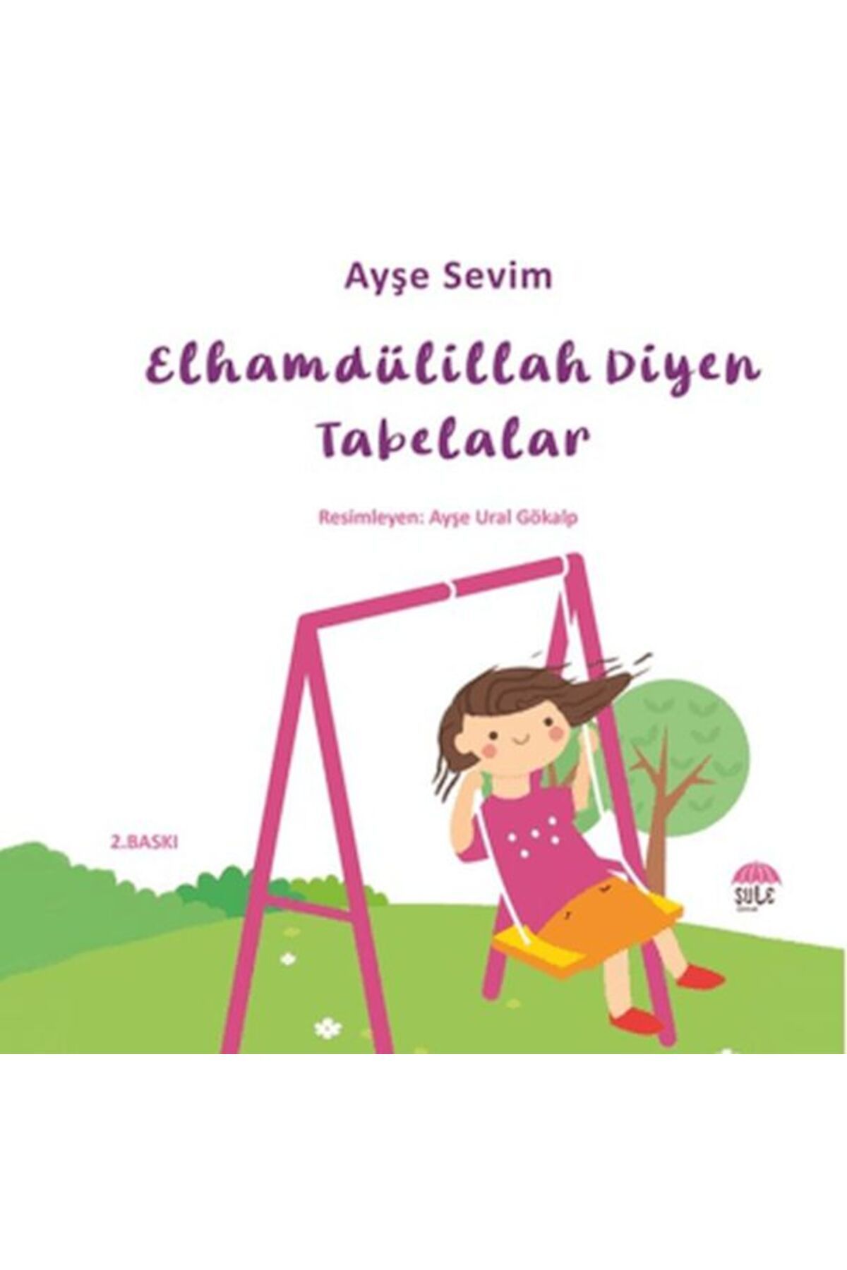 Şule Yayınları Betül Büyüyor - Elhamdülillah Diyen Tabelalar