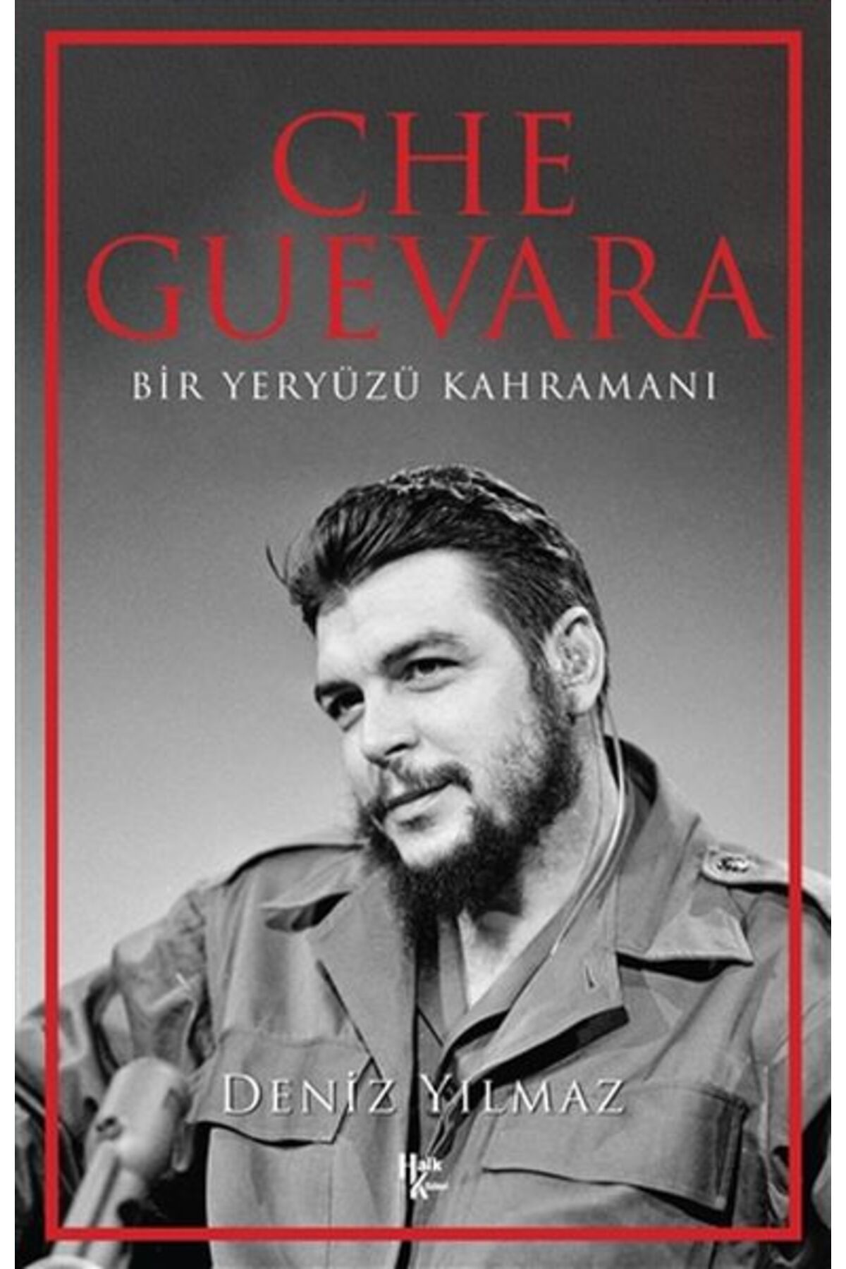 Halk Kitabevi Che Guevara - Bir Yeryüzü Kahramanı