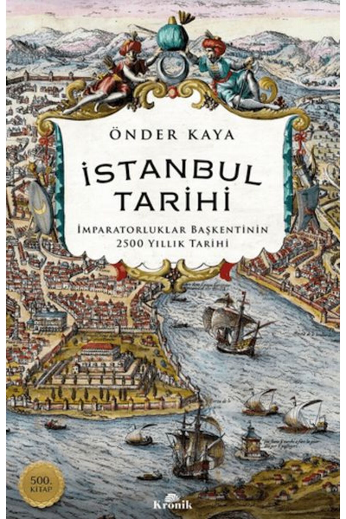 Karma Kitaplar İstanbul Tarihi - İmparatorluklar Başkentinin 2500 Yıllık Tarihi