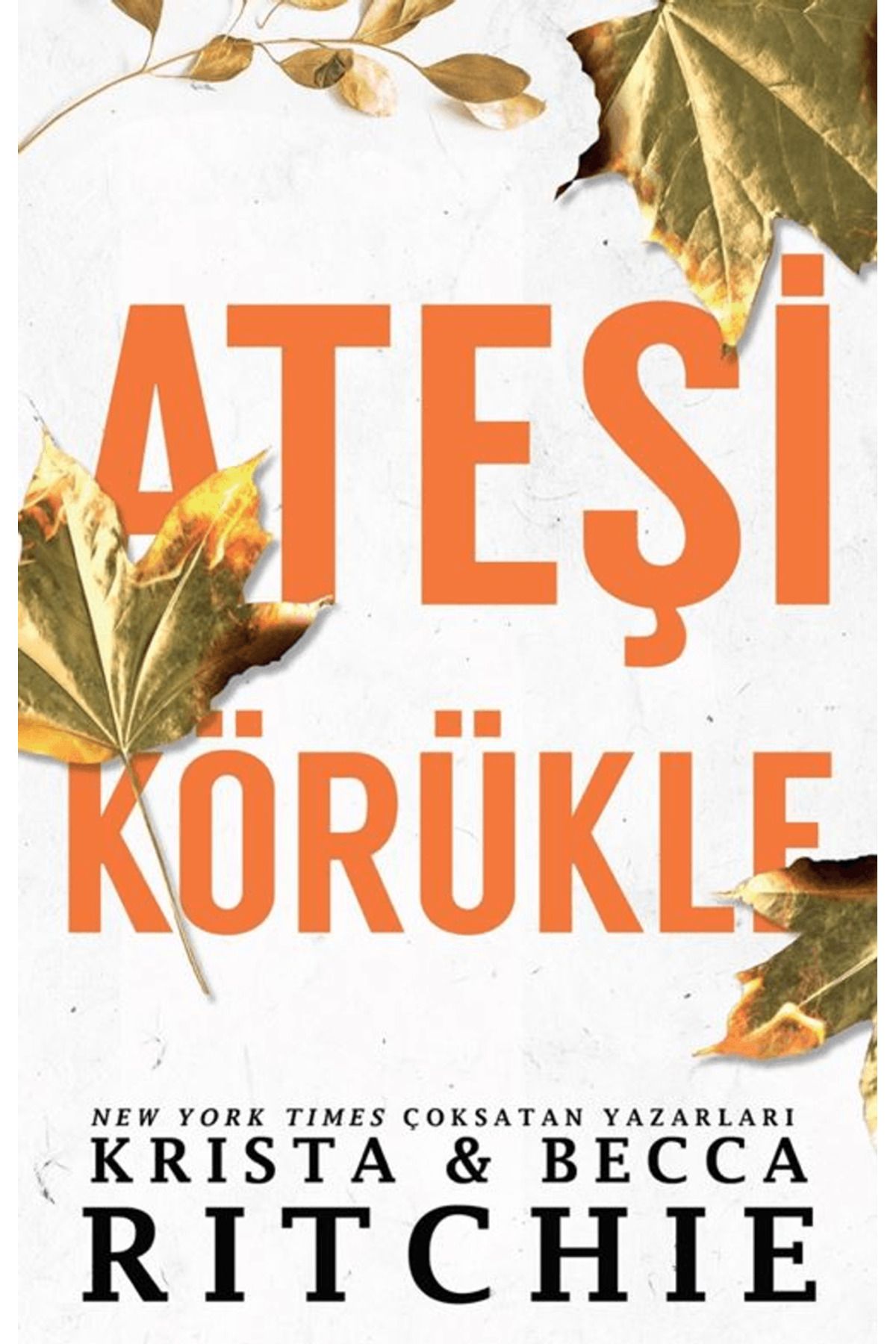 Martı Yayınları Ateşi Körükle / Becca Richie / Martı Yayınları / 9786253662172