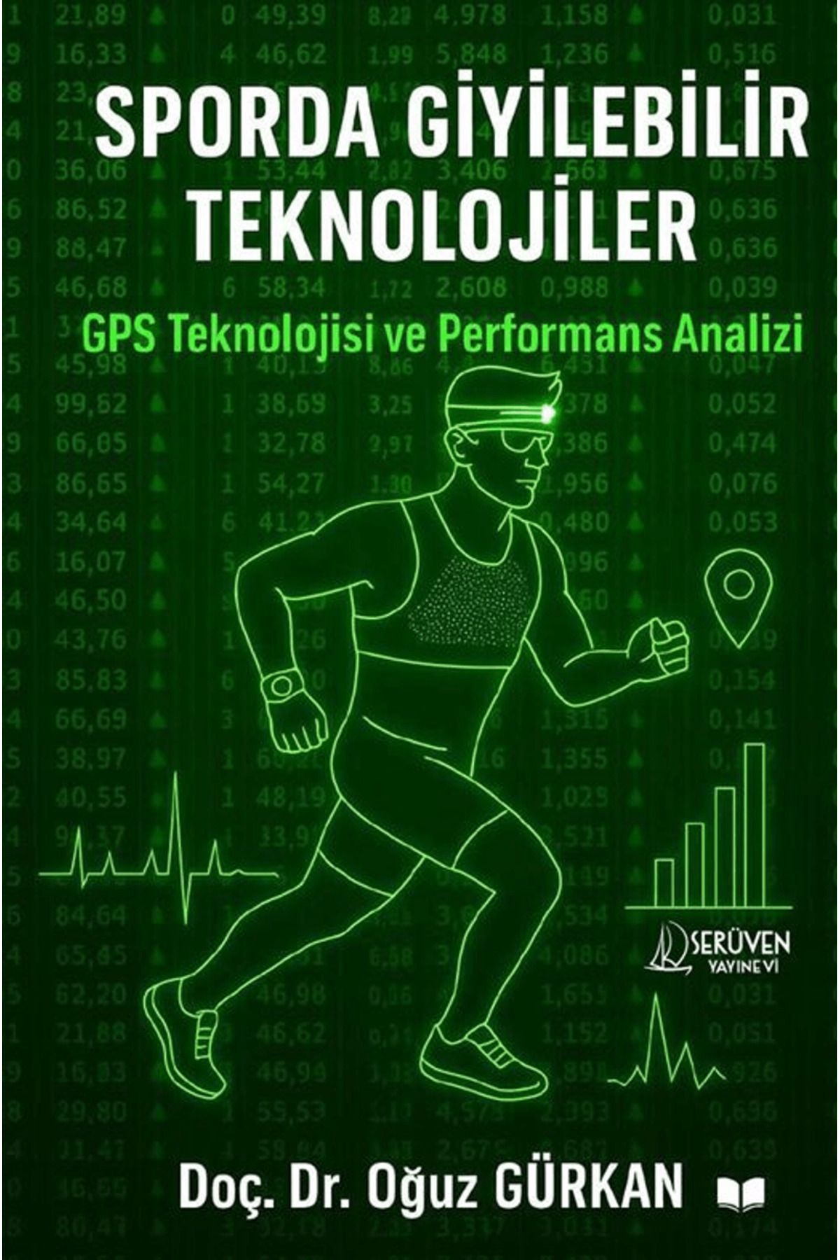 Serüven Yayınevi Sporda Giyilebilir Teknolojiler / Oğuz Gürkan / Serüven Yayınevi / 9786255897145