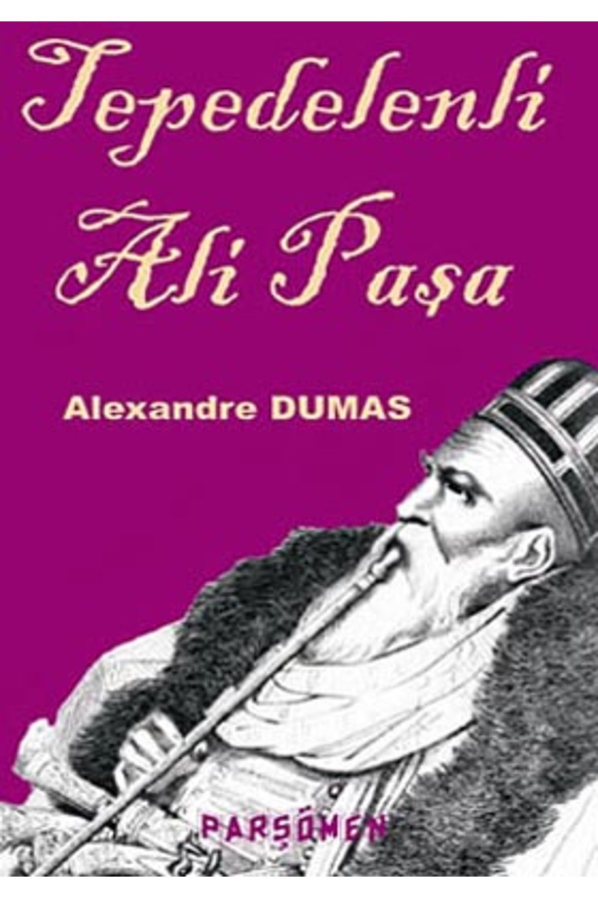 Parşömen Yayınları Tepedelenli Ali Paşa