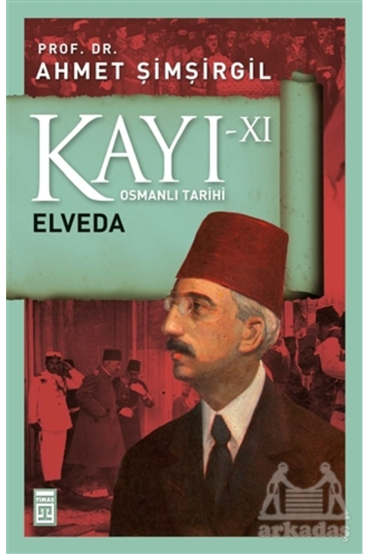 Timaş Yayınları Kayı 11 - Elveda