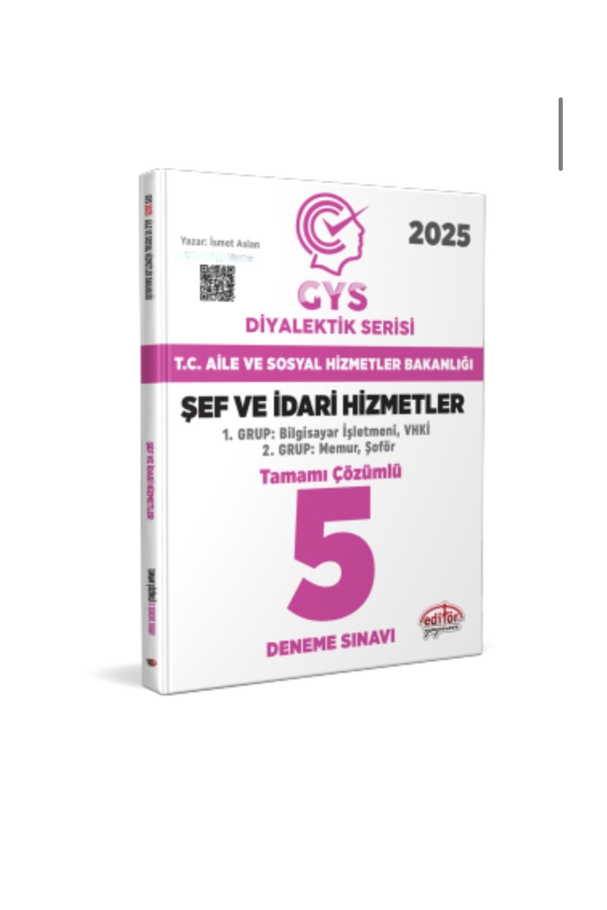 Editör Yayınevi T.C. Aile ve Sosyal Hizmetler Bakanlığı 2025 GYS Şef ve İdari Hizmetler DİYALEKTİK SERİSİ 5 DENEME