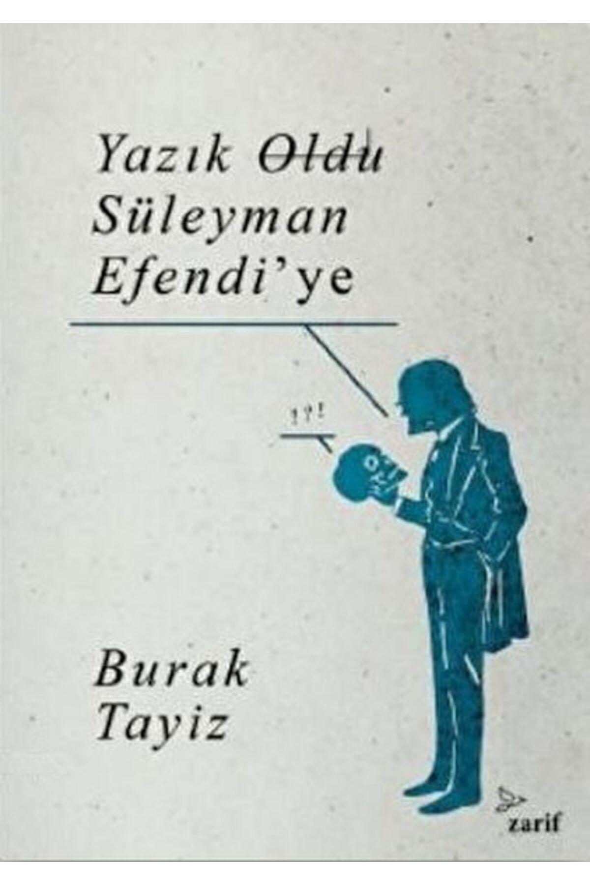 Zarif Yayınları Yazık Oldu Süleyman Efendi’ye