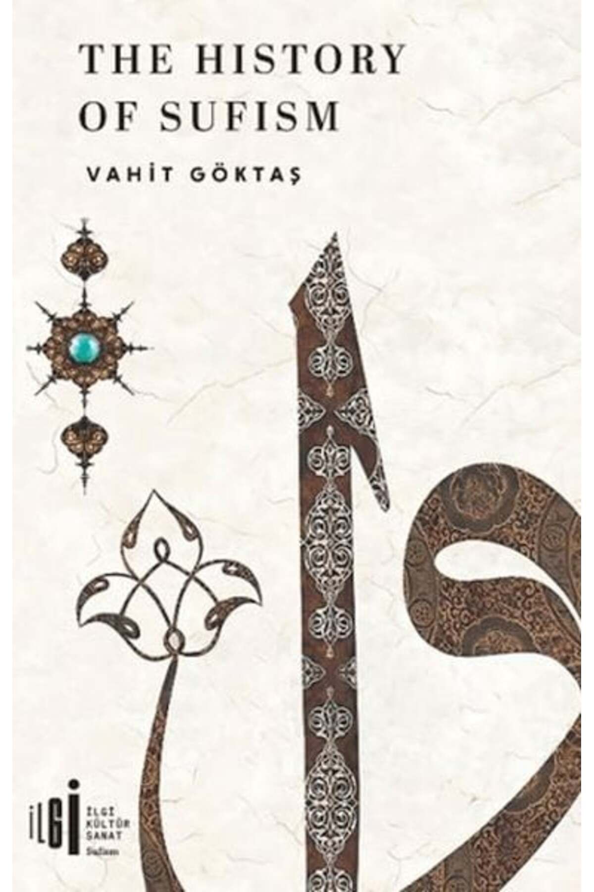 İlgi Kültür Sanat Yayıncılık The History Of Sufizm