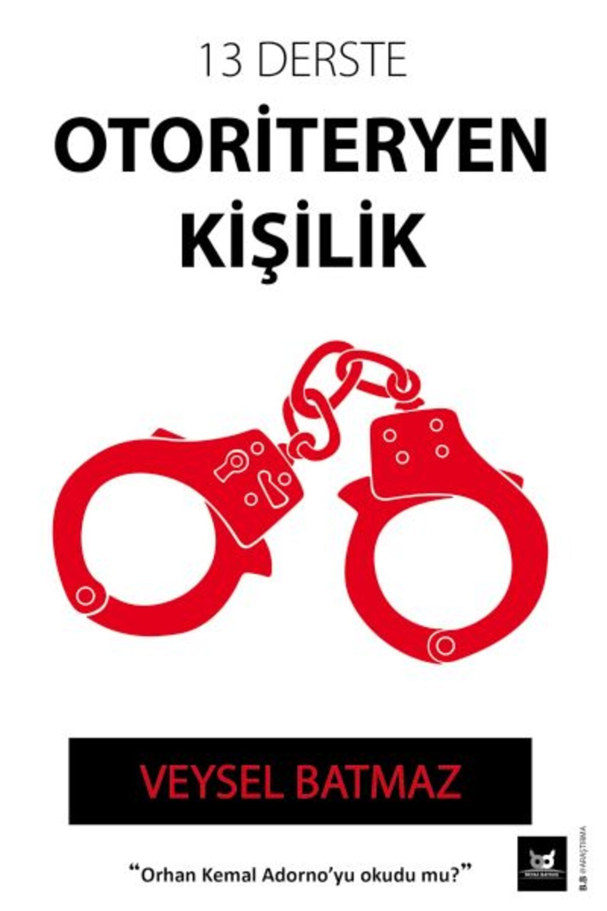 Beyaz Baykuş Yayınları 13 Derste Otoriteryen Kişilik