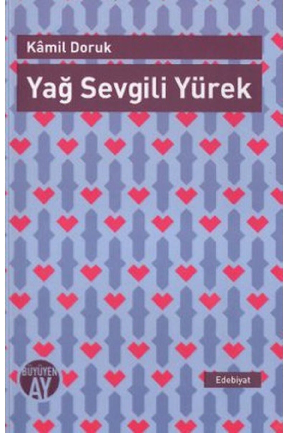 Büyüyen Ay Yayınları Yağ Sevgili Yürek
