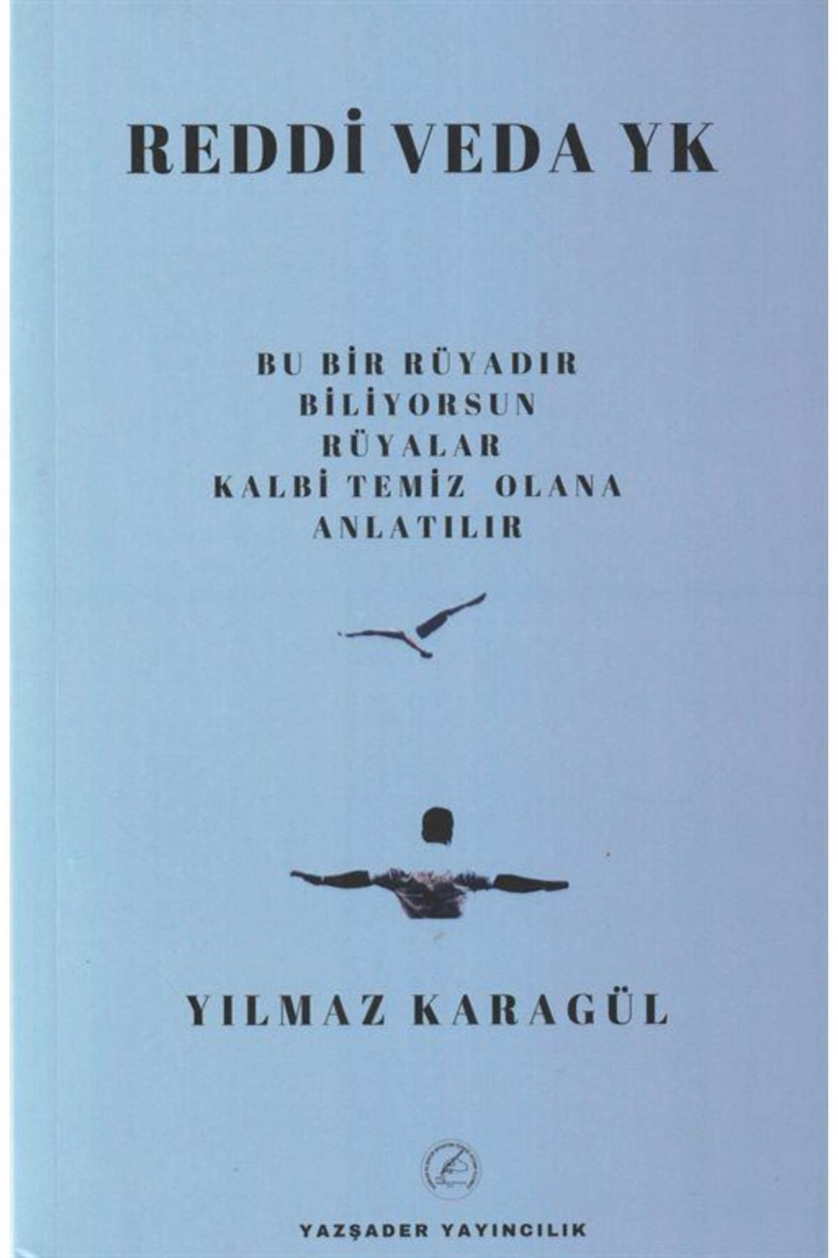 Yazşader Yayıncılık Reddi Veda Yk