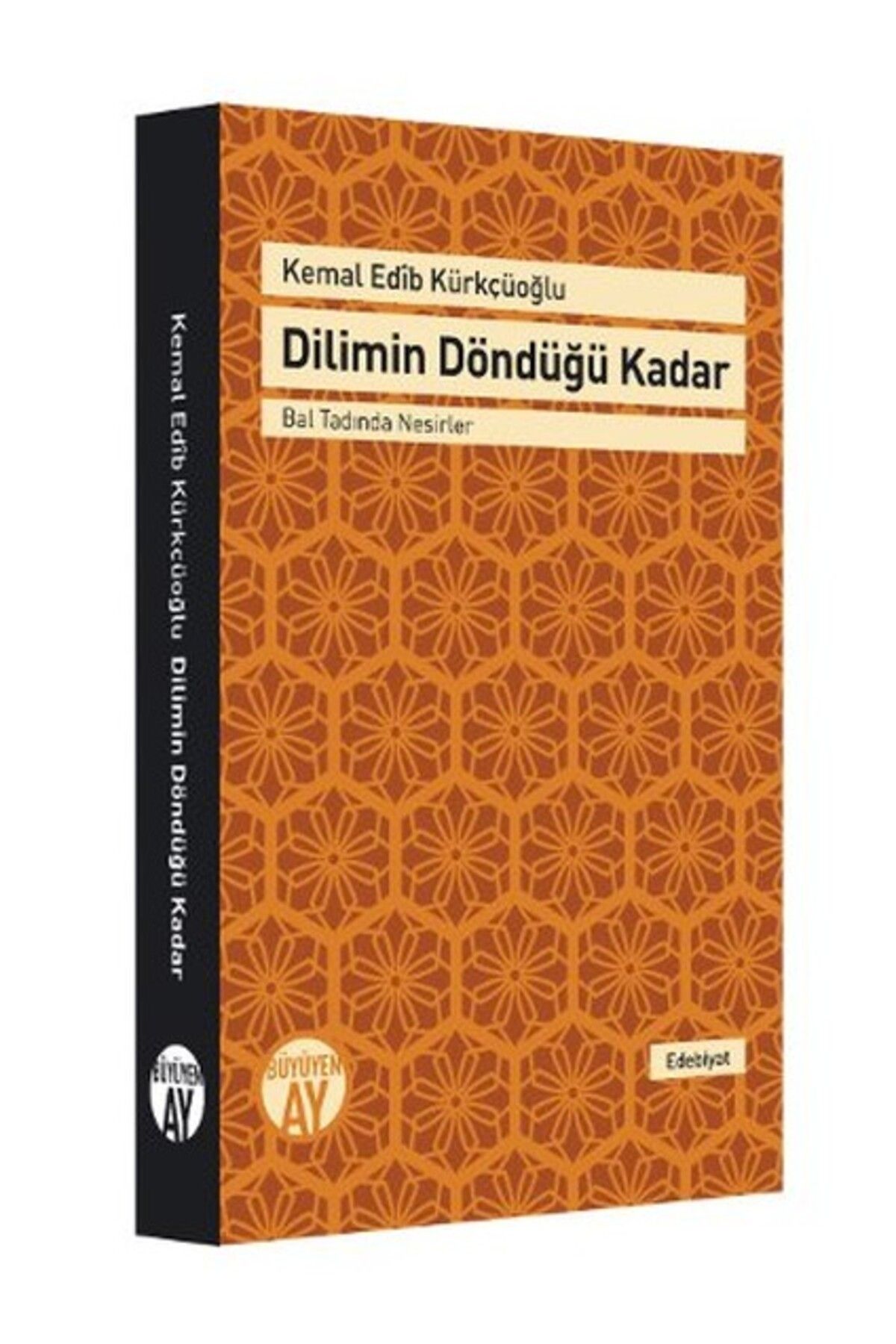 Büyüyen Ay Yayınları Dilimin Döndüğü Kadar Bal Tadında Nesirler