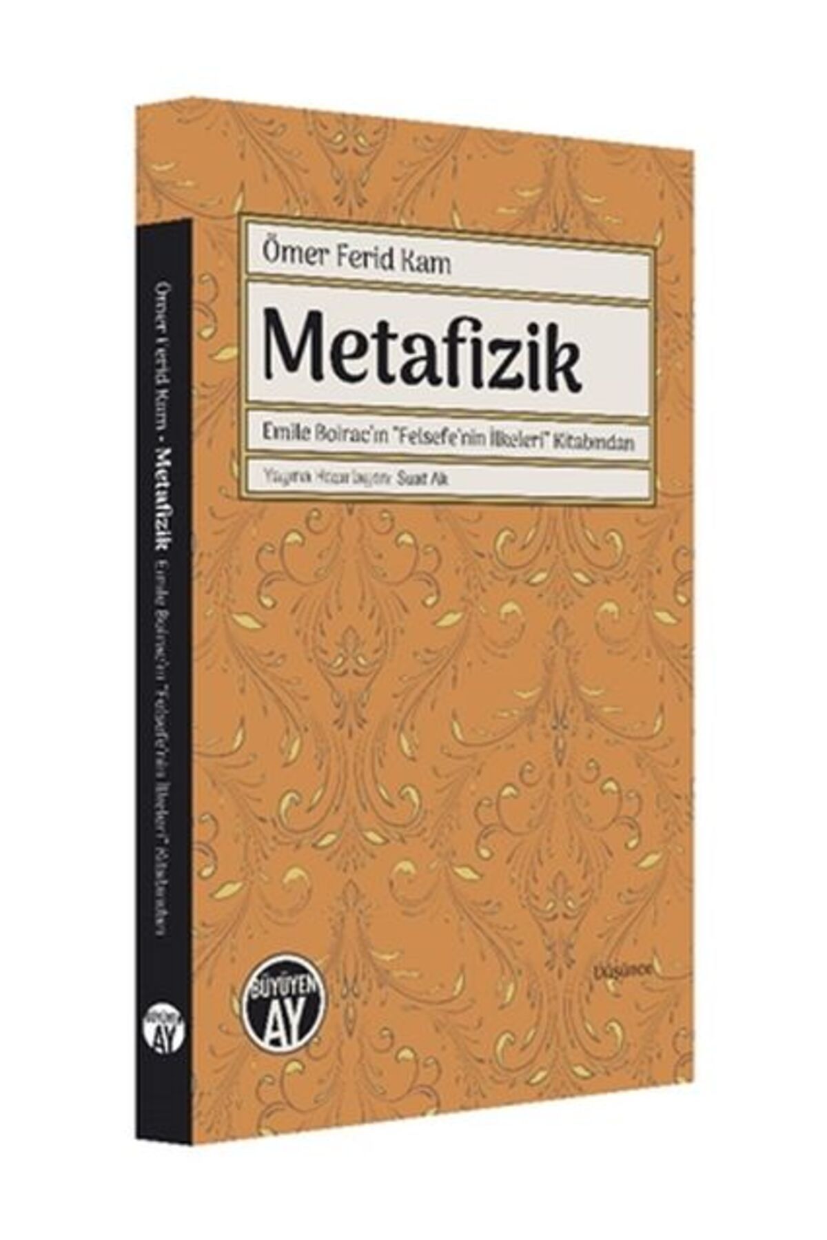 Büyüyen Ay Yayınları Ömer Ferid Kam Metafizik