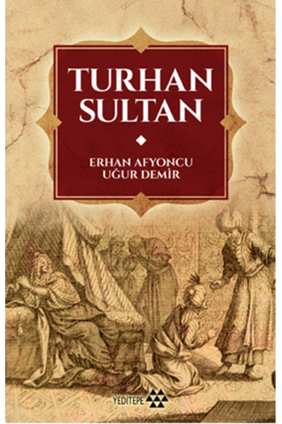 Yeditepe Yayınevi Turhan Sultan