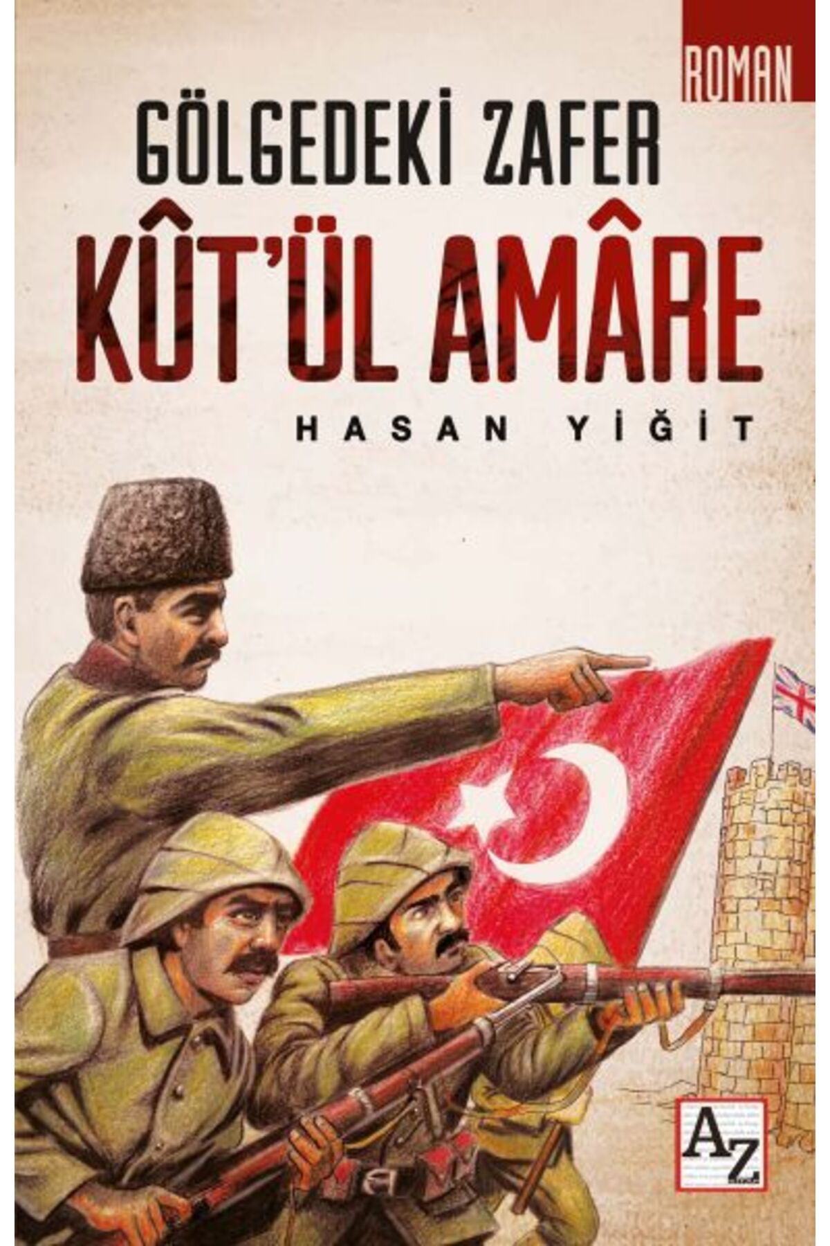 Az Kitap Kut’ül Amare - Gölgedeki Zafer