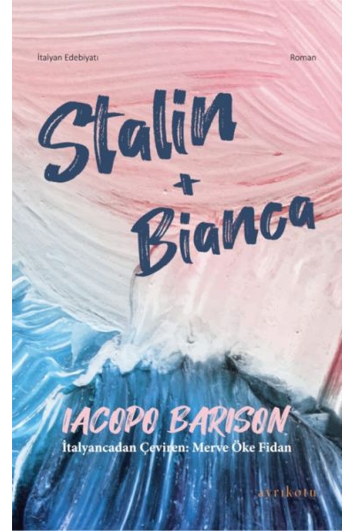 Ayrıkotu Yayınları Stalin+Bianca