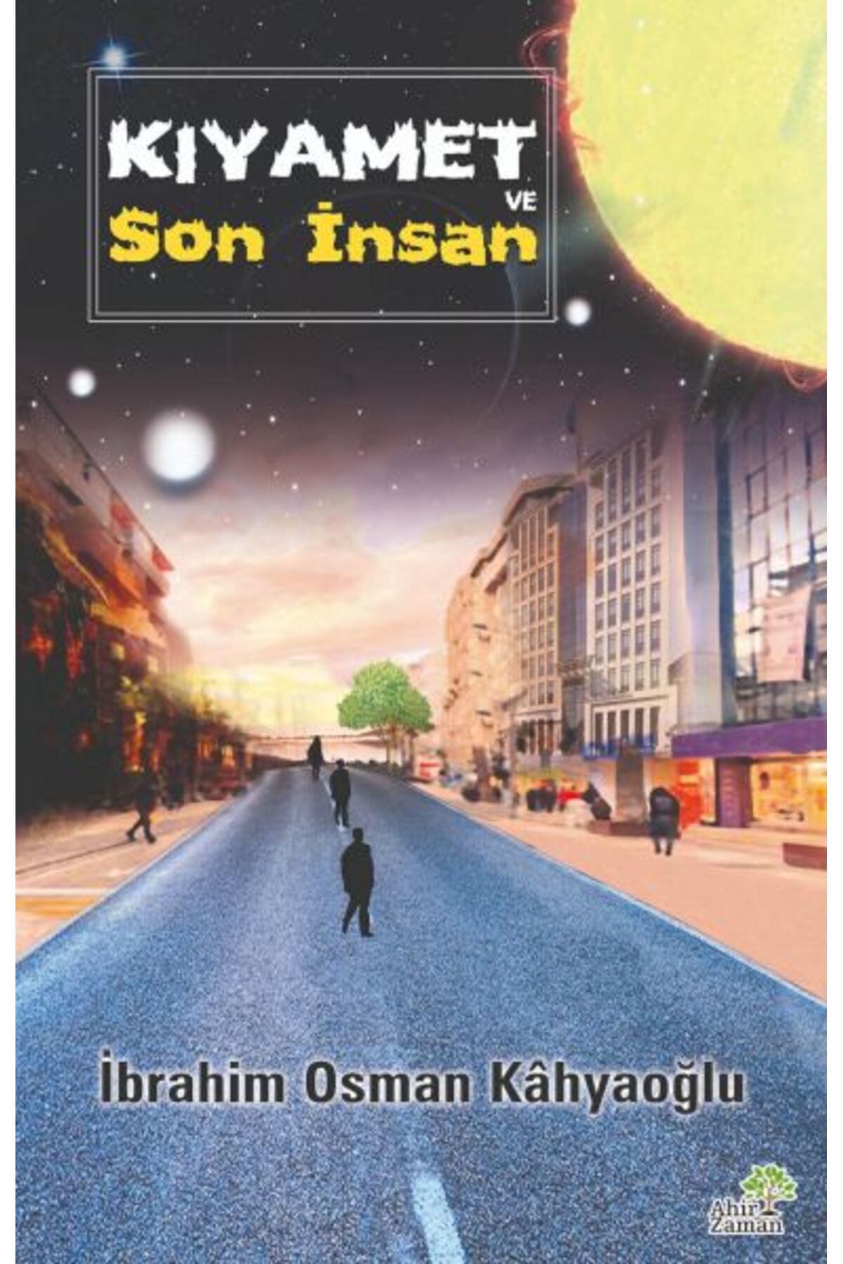 Az Kitap Kıyamet ve Son İnsan