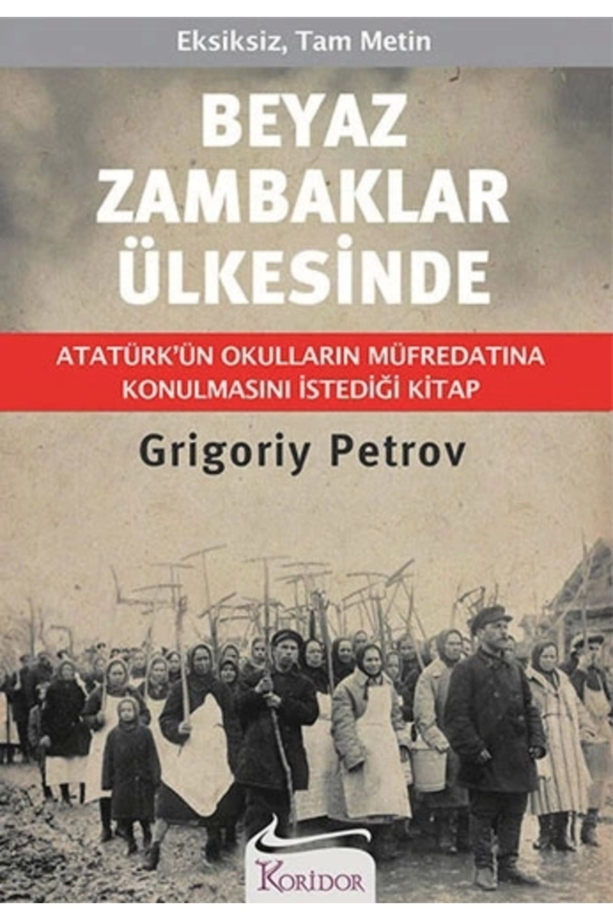 Zahrada Yayınları Beyaz Zambaklar Ülkesinde - Grigory Petrov / Koridor