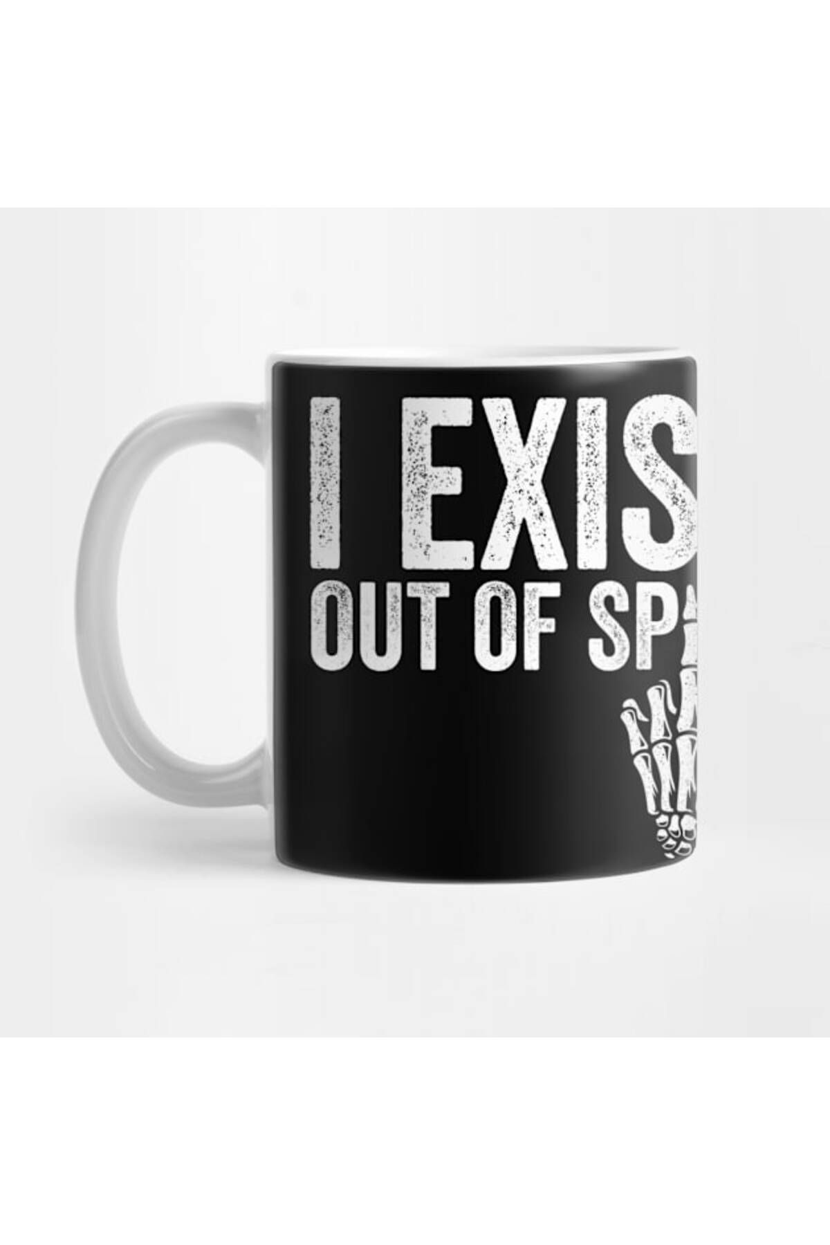 Pixxa I Exist Out Of Spite Kupa Bardak