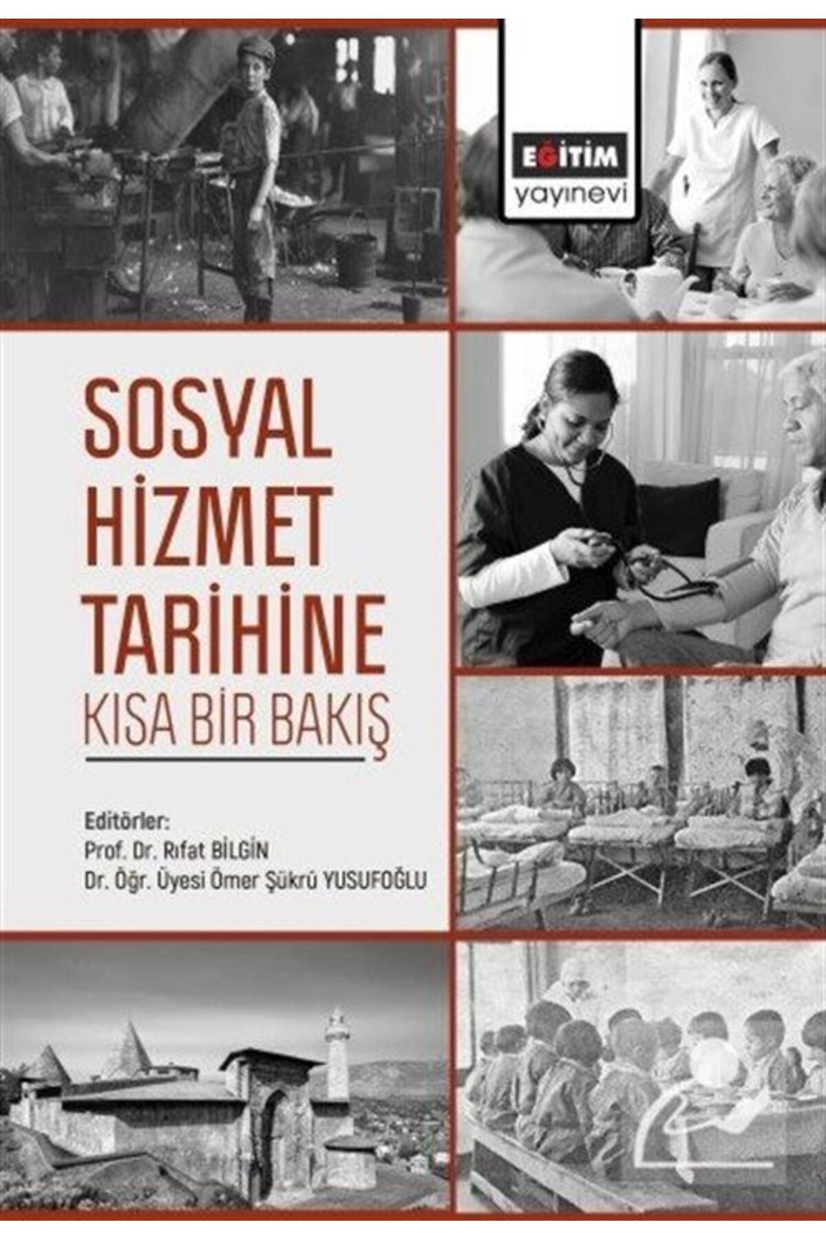 Eğitim Yayınevi Sosyal Hizmet Tarihine Kısa Bir Bakış