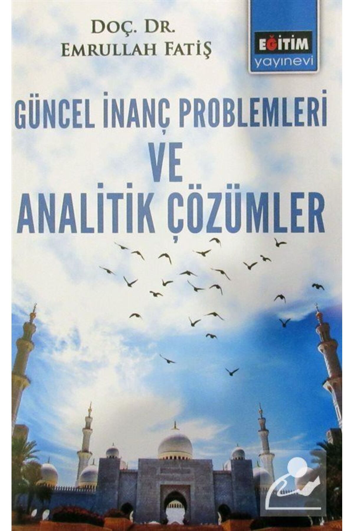 Eğitim Yayınevi Güncel İnanç Problemleri ve Analitik Çözümler