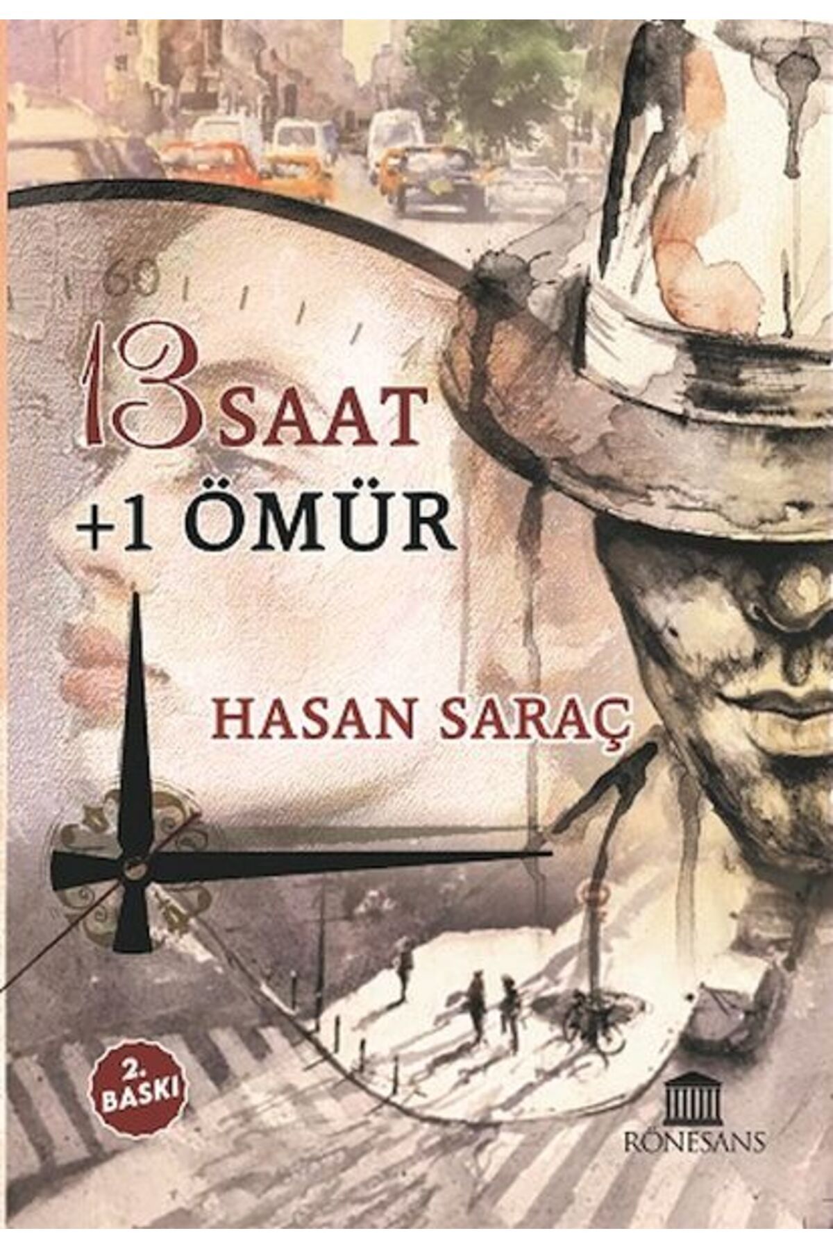 Rönesans Yayınları 13 Saat + 1 Ömür