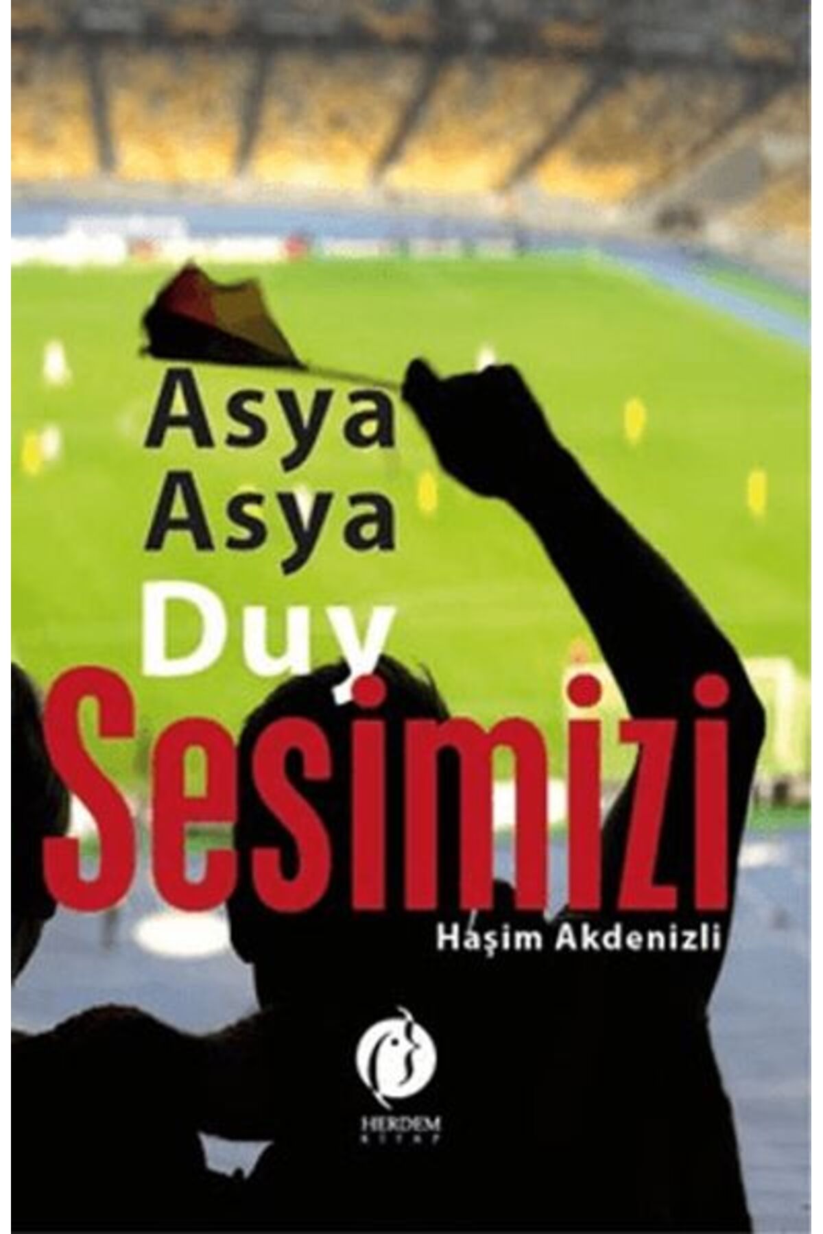 Herdem Kitap Asya Asya Duy Sesimizi