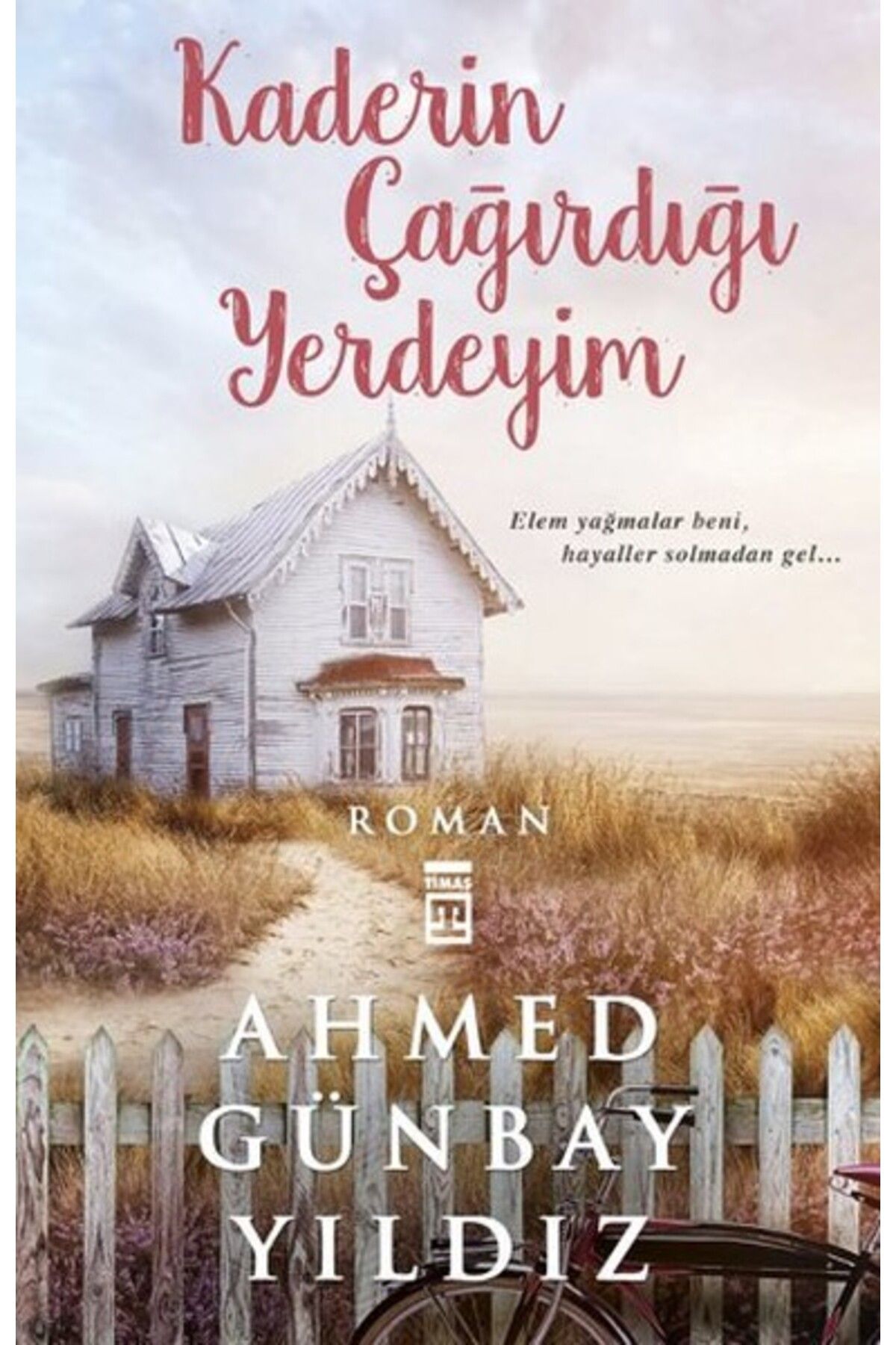 Timaş Yayınları Kaderin Çağırdığı Yerdeyim