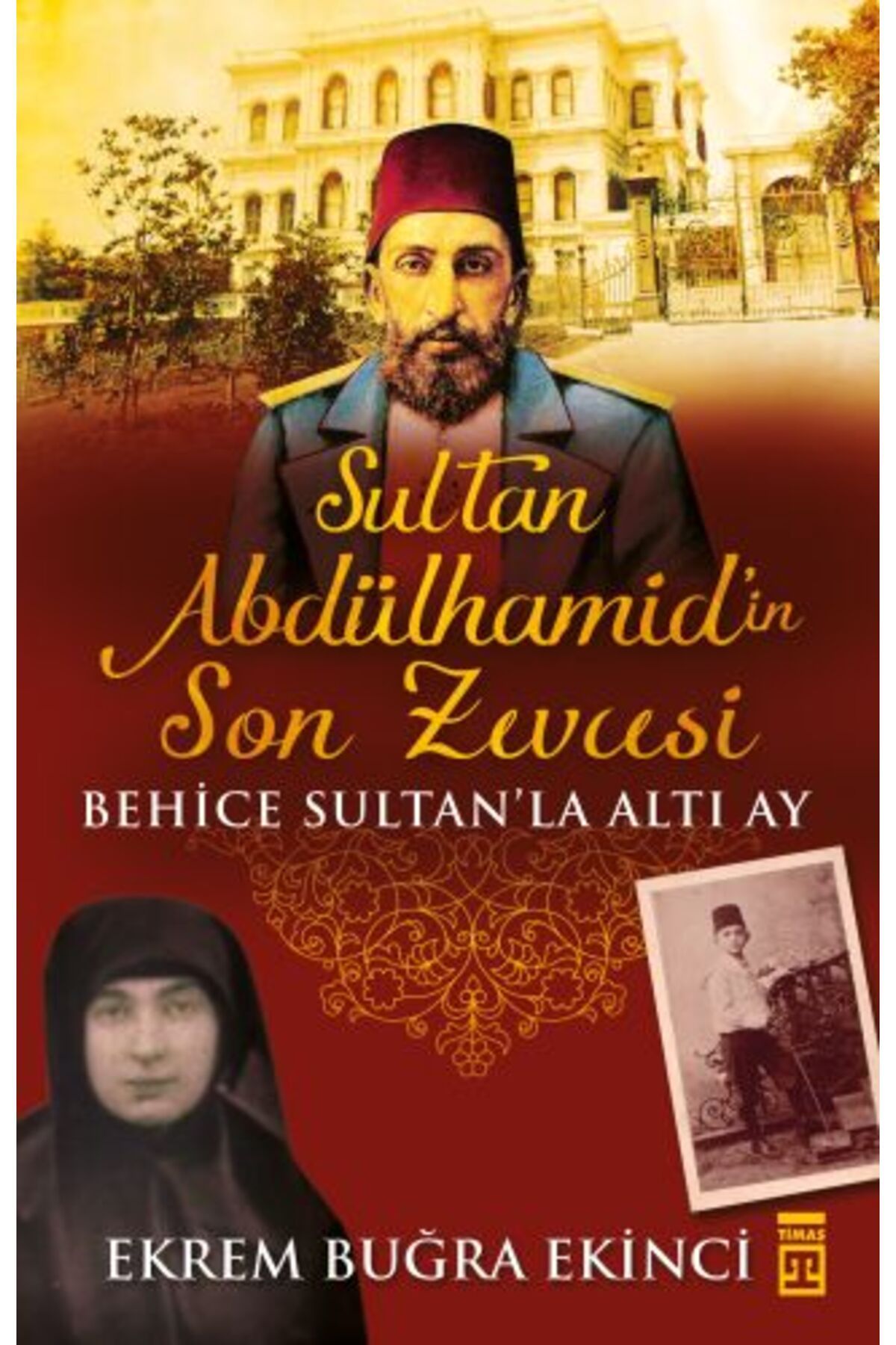 Timaş Yayınları Sultan Abdülhamid'in Son Zevcesi