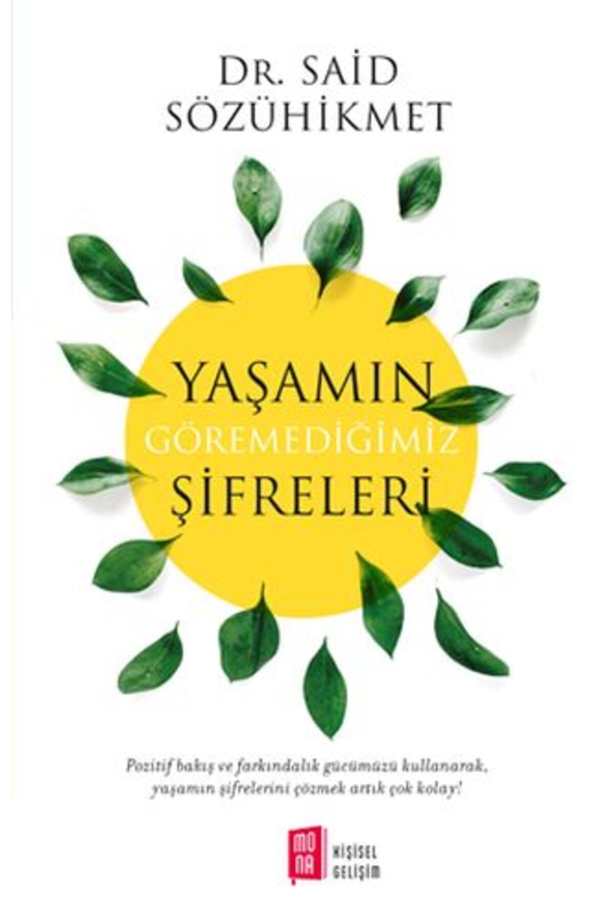 Mona Kitap Yaşamın Göremediğimiz Şifreleri