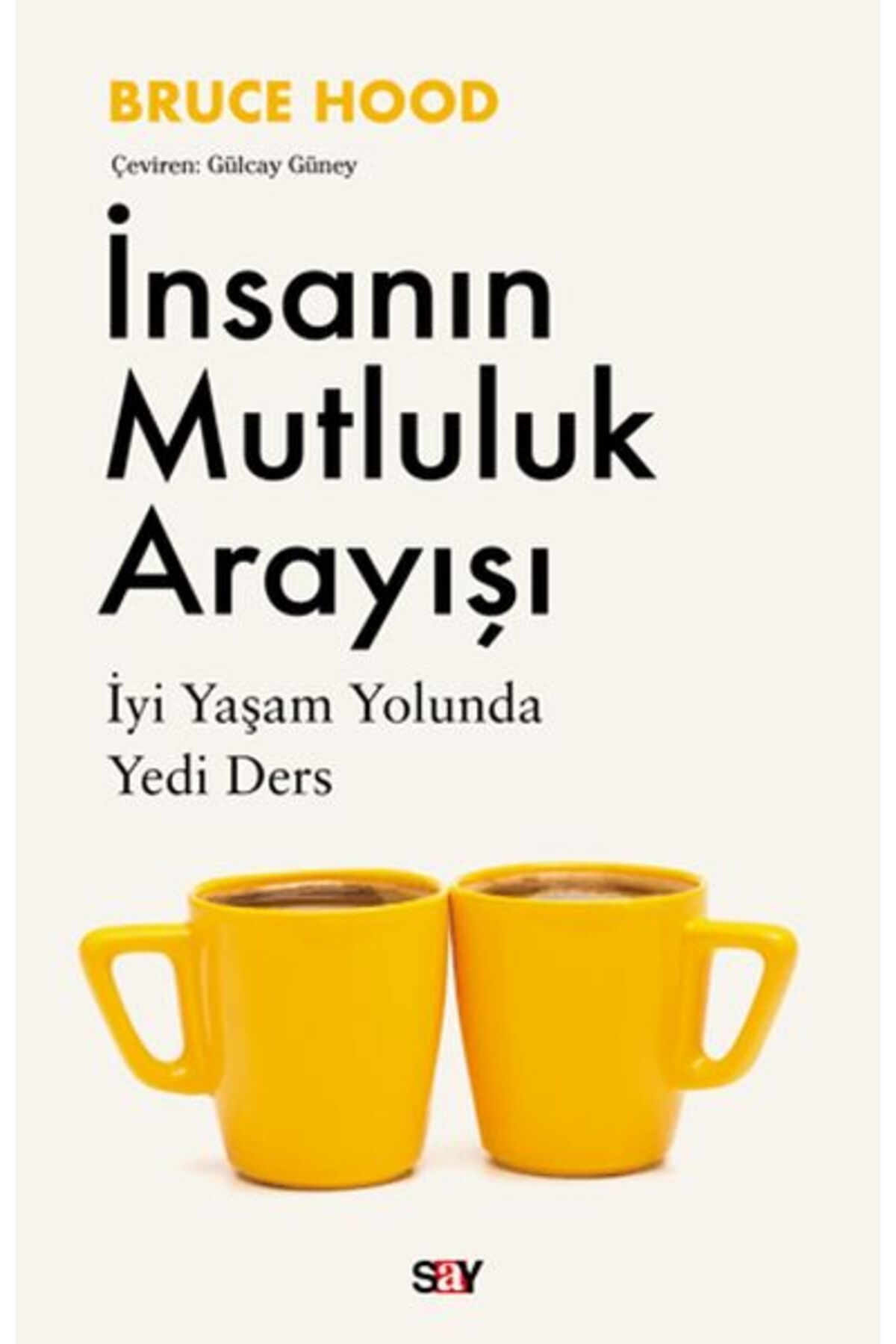 Say Yayınları İnsanın Mutluluk Arayışı