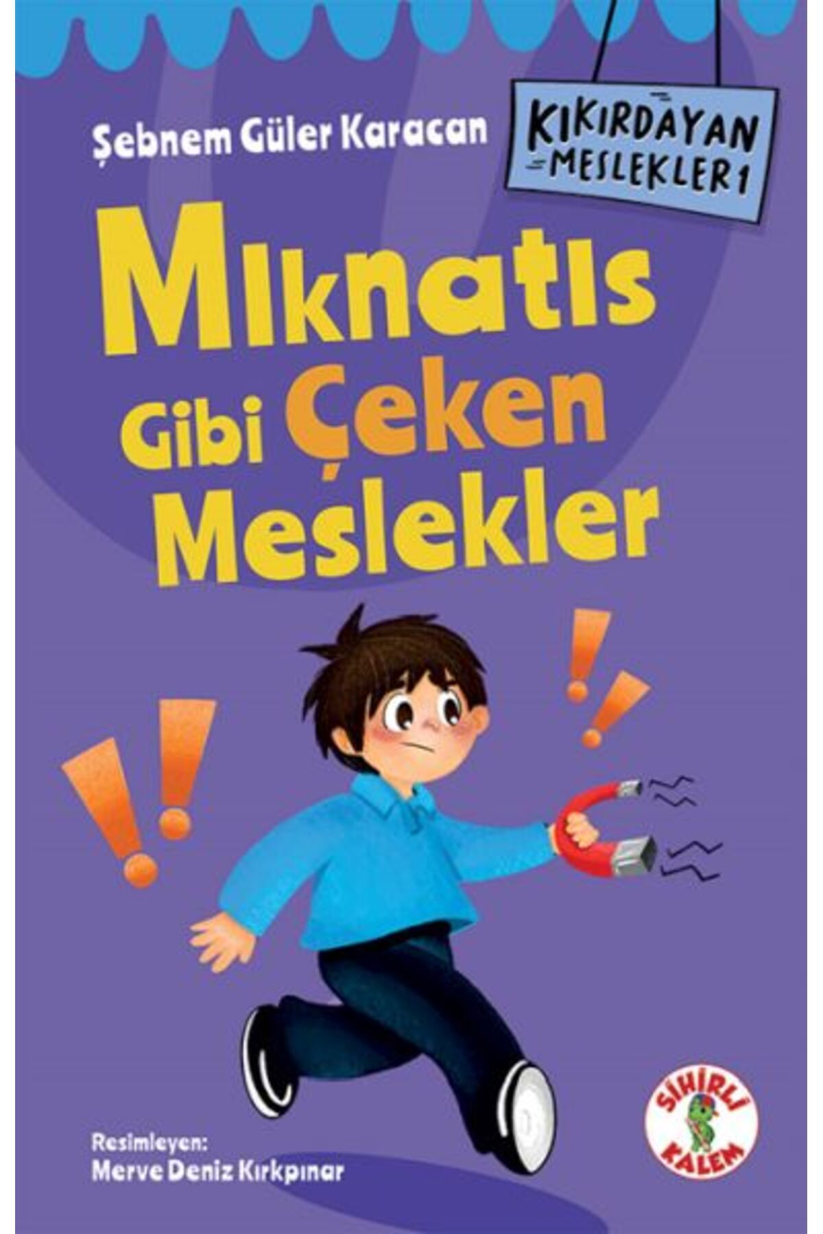 Sihirli Kalem Kıkırdayan Meslekler 1 – Mıknatıs Gibi Çeken Meslekler