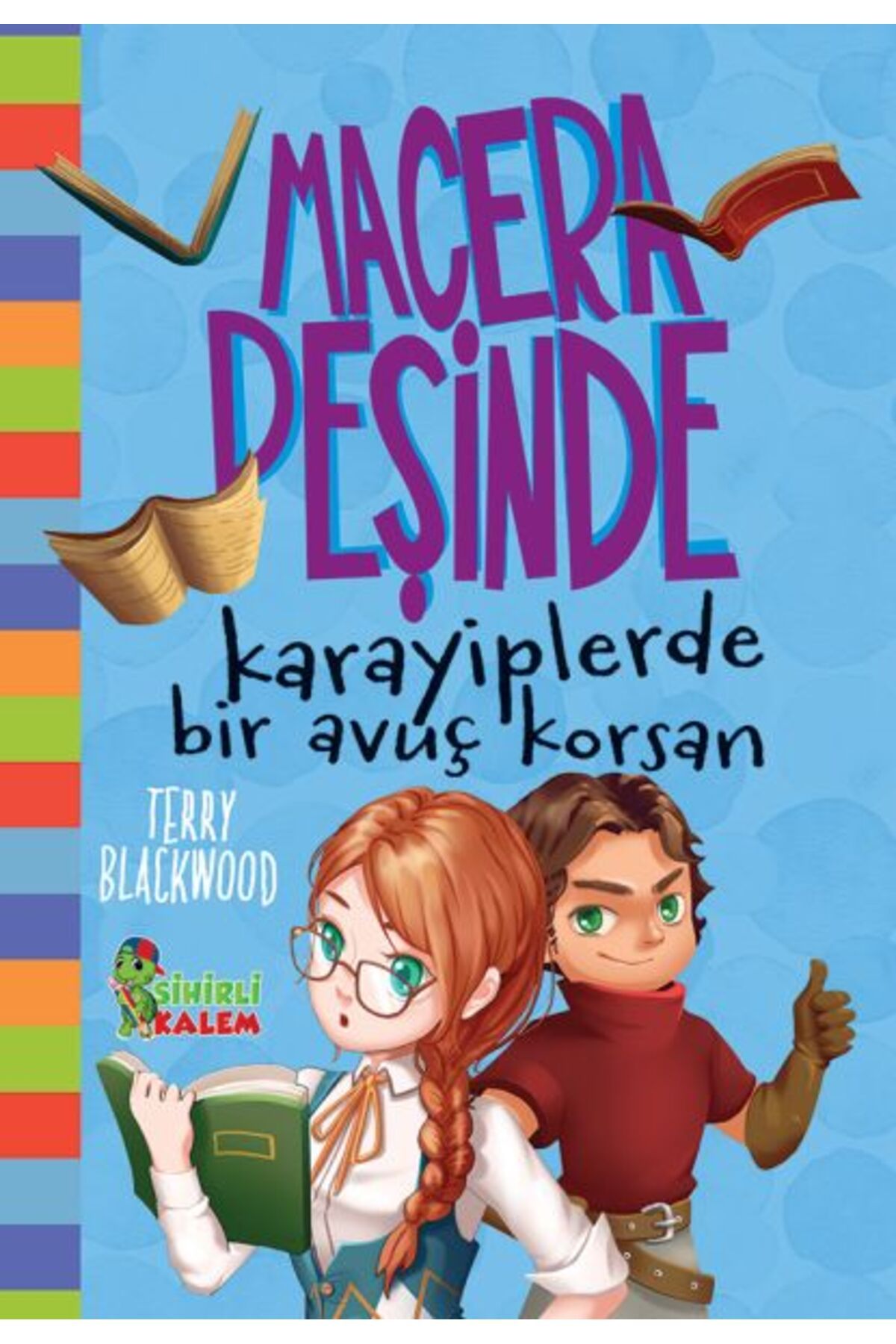 Sihirli Kalem Macera Peşinde Karayiplerde Bir Avuç Korsan - Ciltli