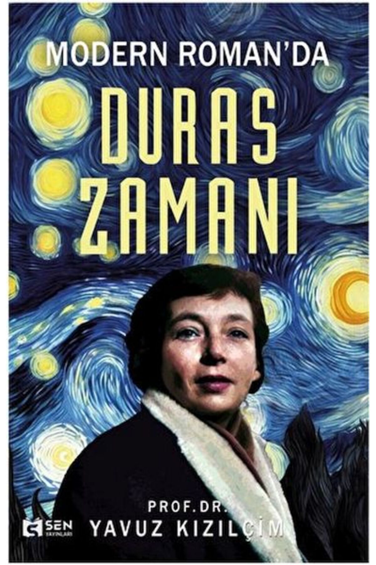 SEN YAYINLARI Modern Romanda Duras Zamanı