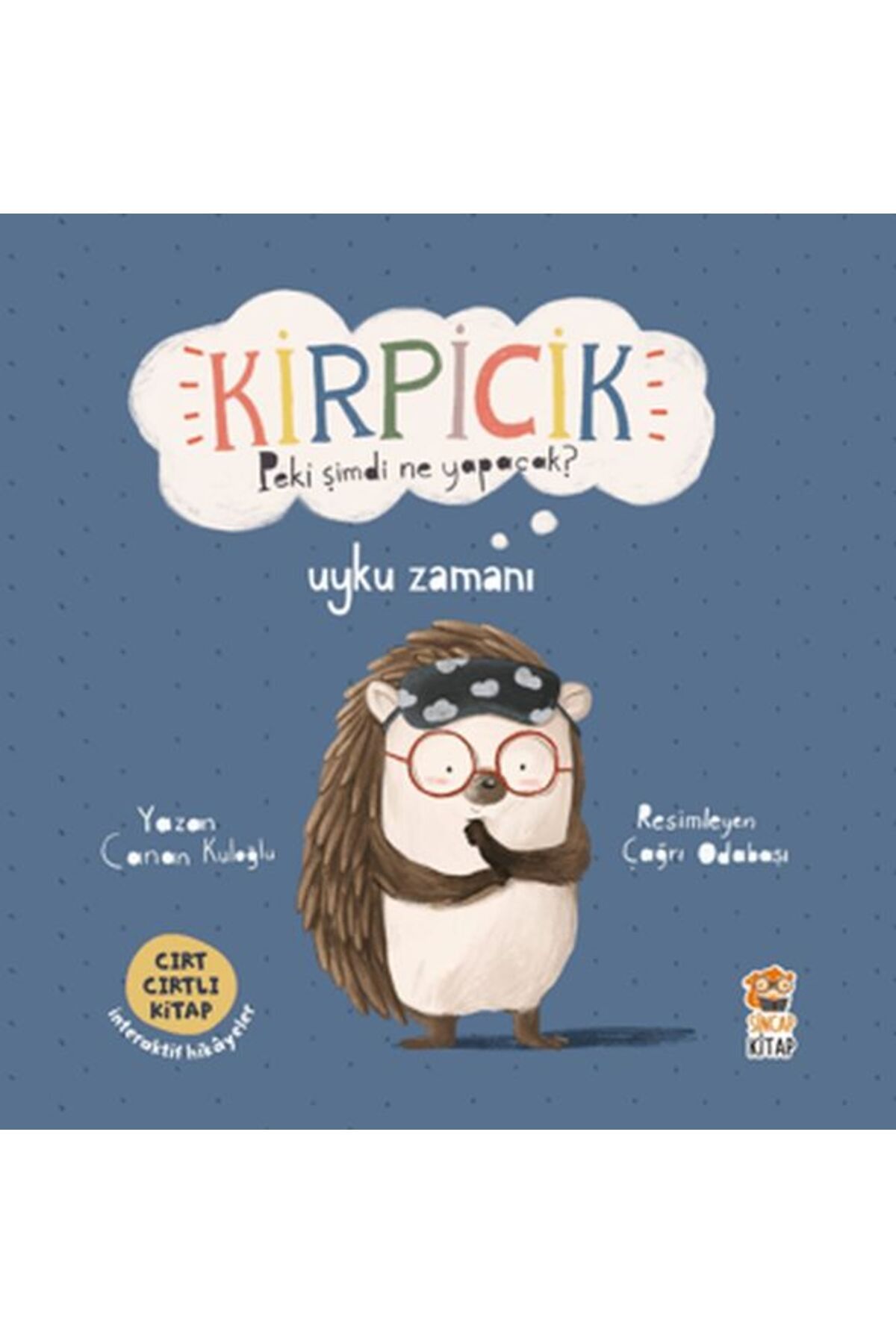 Genç Timaş Kirpicik Peki şimdi ne Yapacak? - Uyku Zamanı