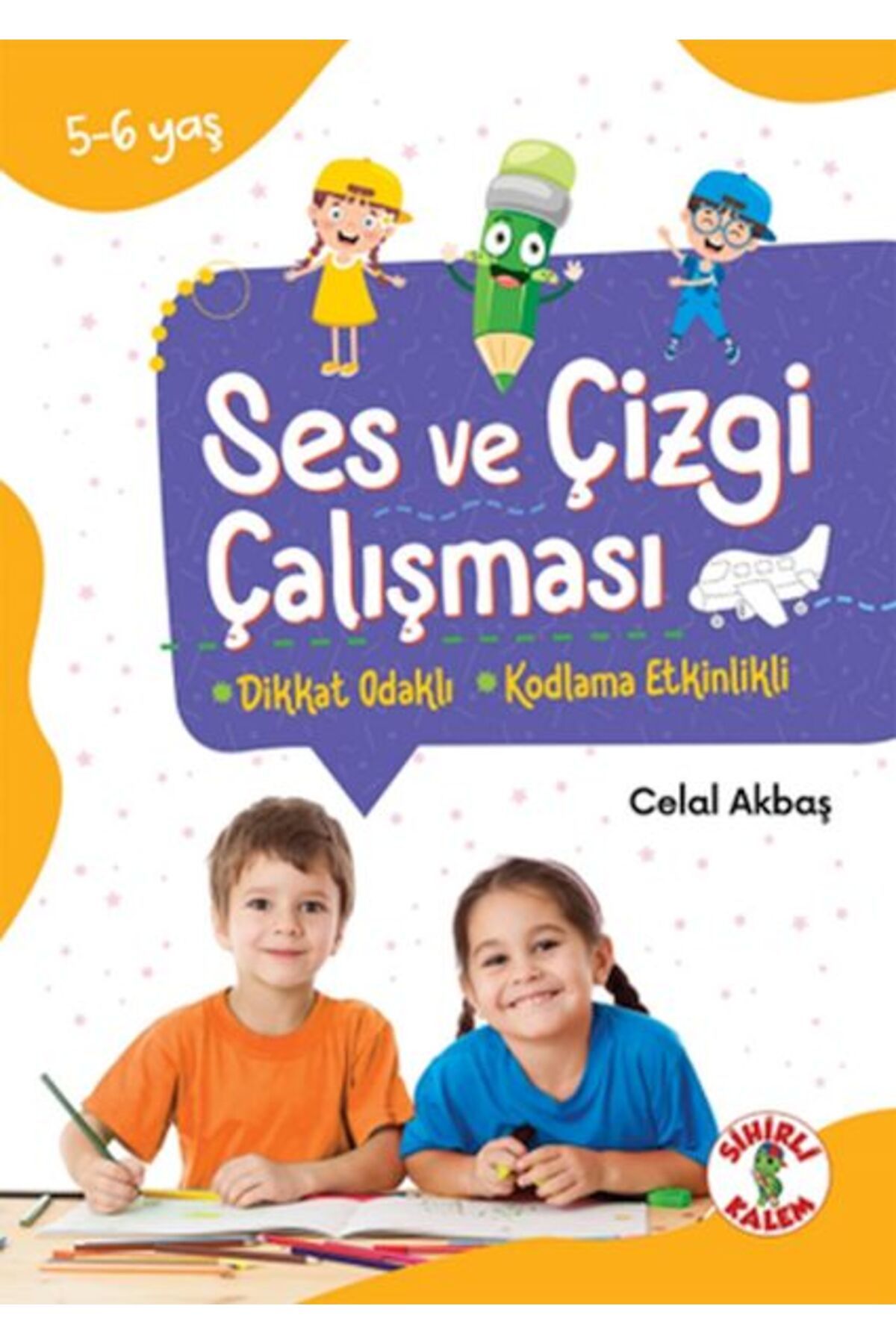 Sihirli Kalem Dikkat Odaklı Etkinlik Kitabı Ses ve Çizgi Çalışması 5-6 Yaş