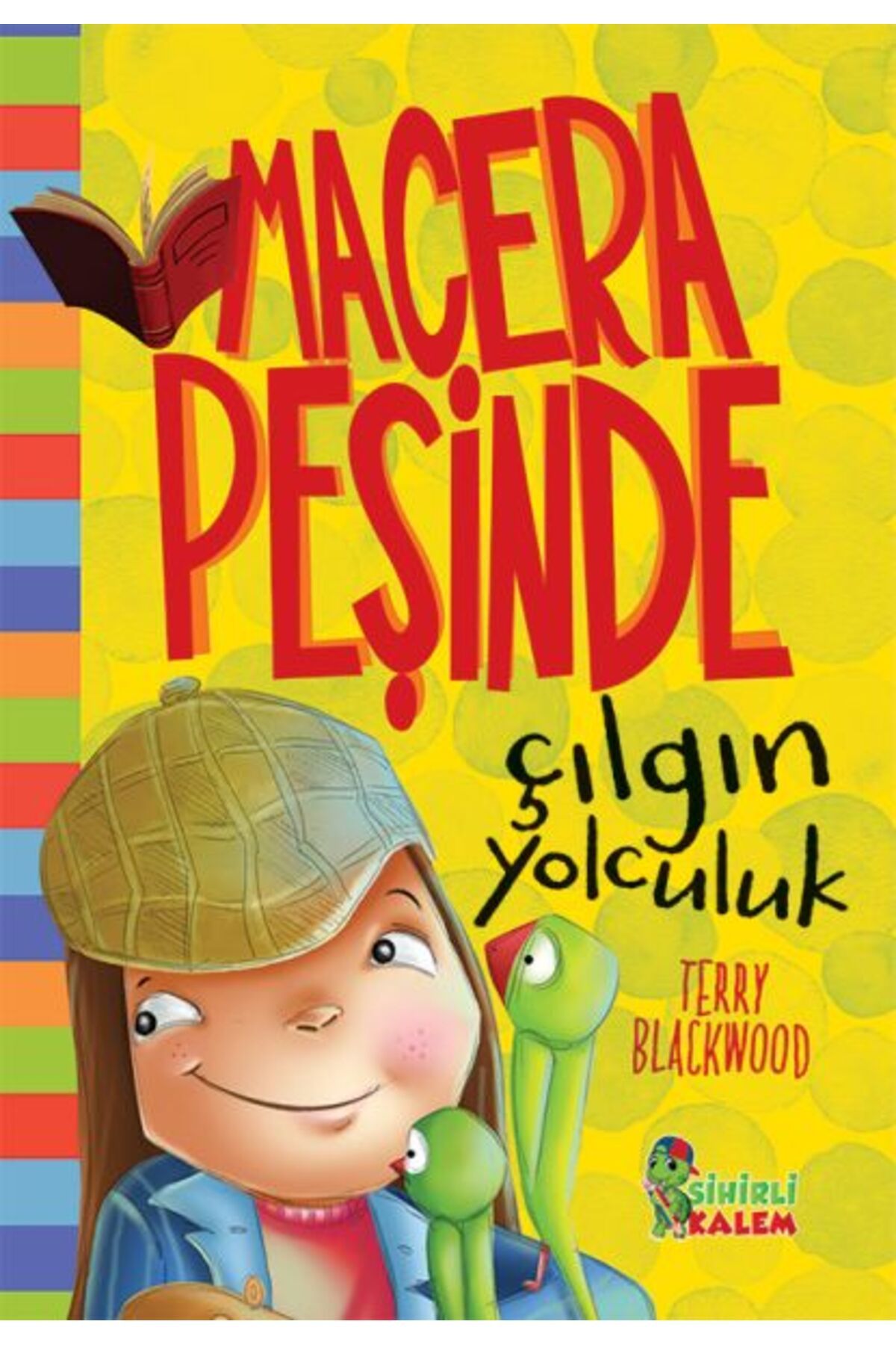 Sihirli Kalem Macera Peşinde Çılgın Çocuk - Ciltli