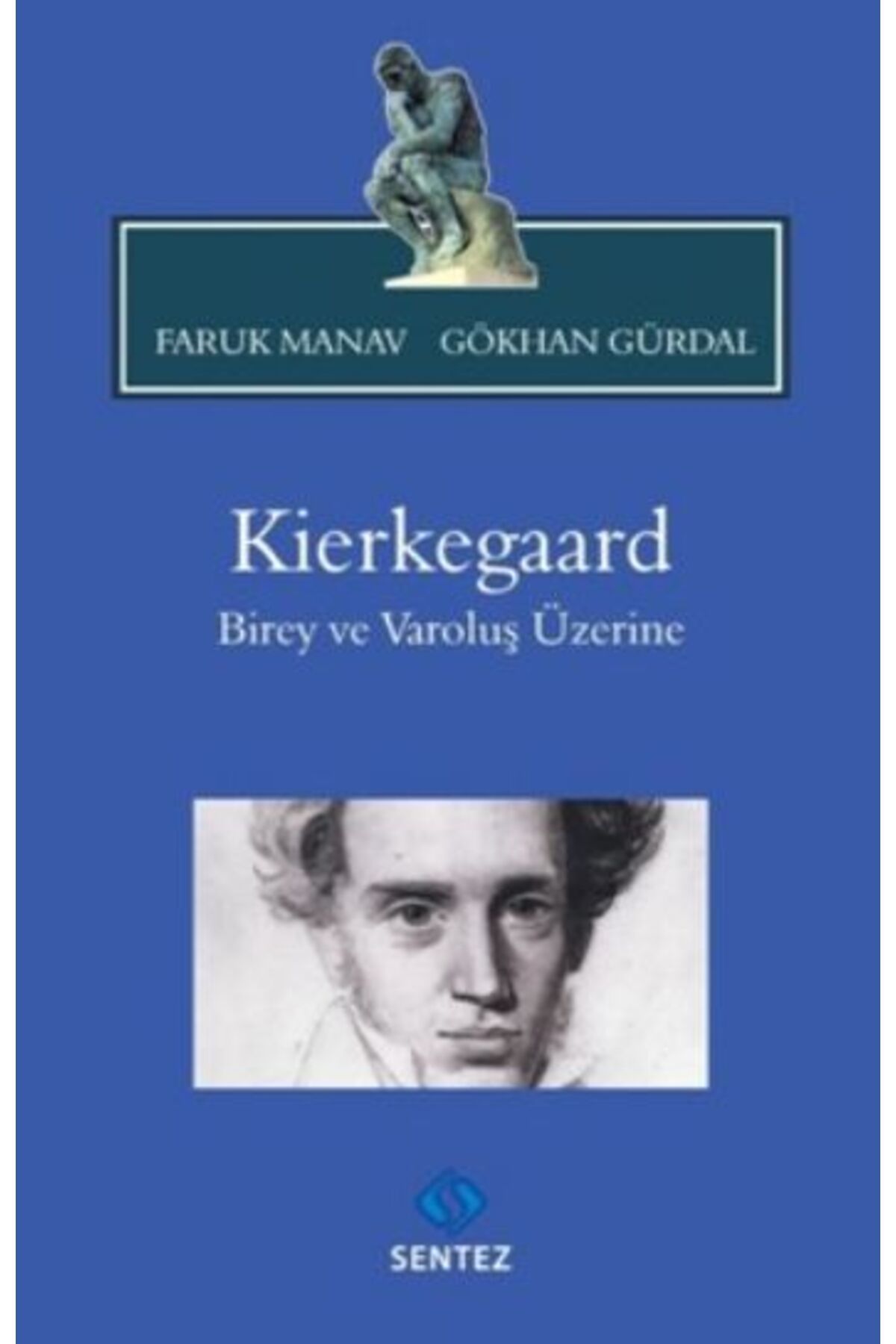 Sentez Yayınları Kierkegaard Birey Ve Varoluş Üzerine